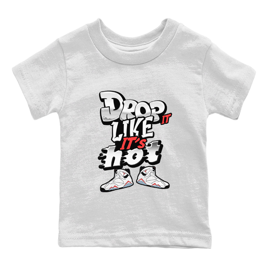 Air Jordan 7 White Infrared shirt to match jordans Drop It Like It's Hot Streetwear Sneaker Shirt AJ7 White Infrared Drip Gear Zone Sneaker Matching Clothing Baby Toddler White 2 T-Shirt