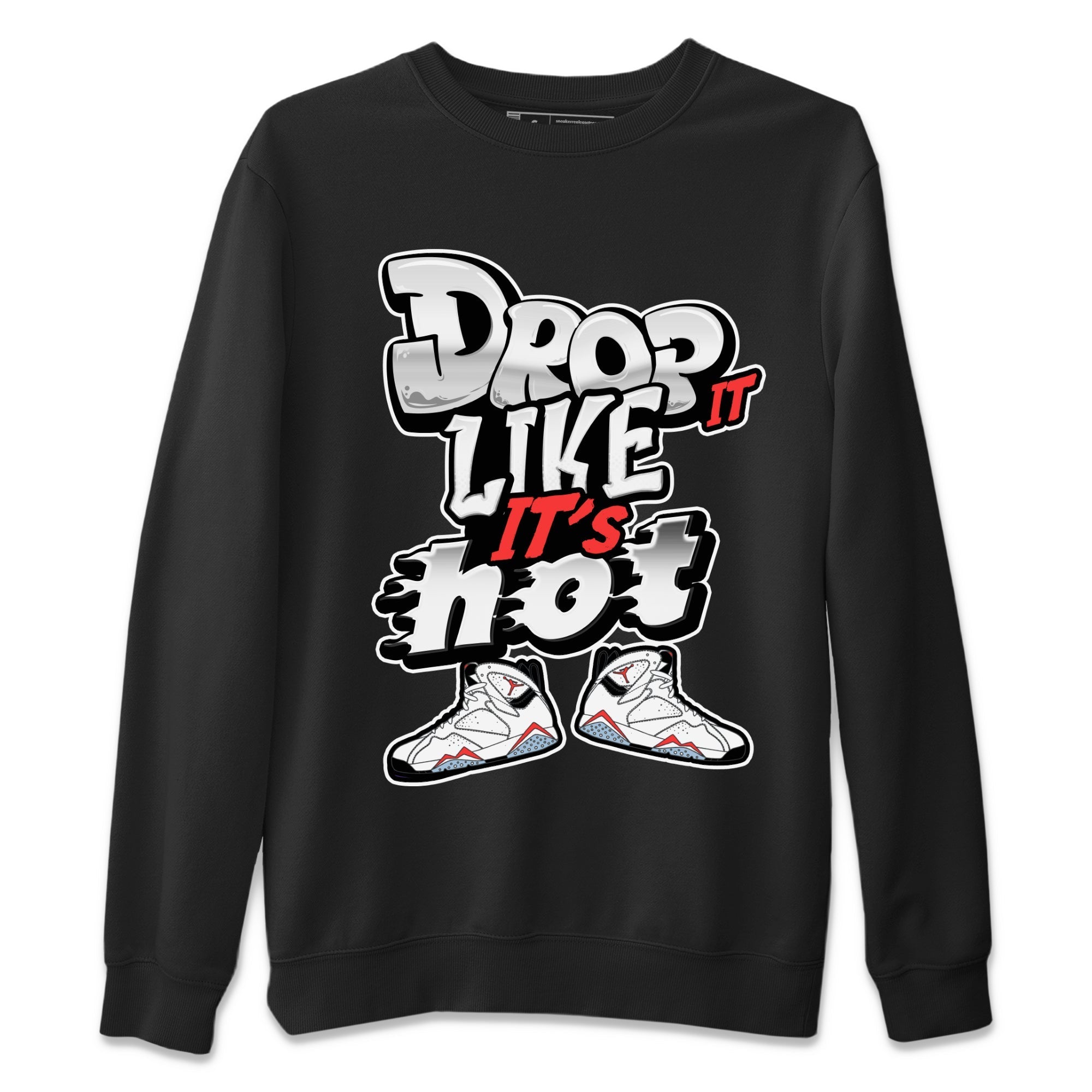 Air Jordan 7 White Infrared shirt to match jordans Drop It Like It's Hot Streetwear Sneaker Shirt AJ7 White Infrared Drip Gear Zone Sneaker Matching Clothing Unisex Black 2 T-Shirt