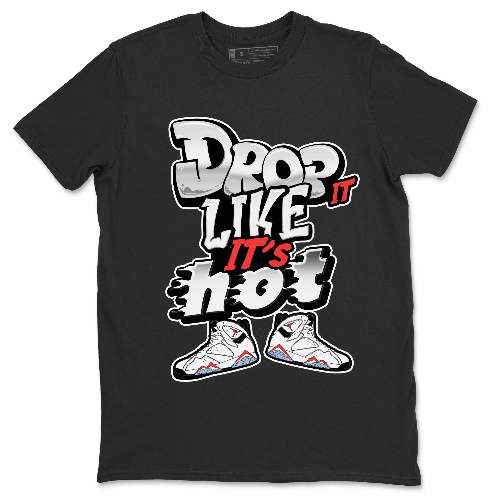 Air Jordan 7 White Infrared shirt to match jordans Drop It Like It's Hot Streetwear Sneaker Shirt AJ7 White Infrared Drip Gear Zone Sneaker Matching Clothing Unisex Black 2 T-Shirt