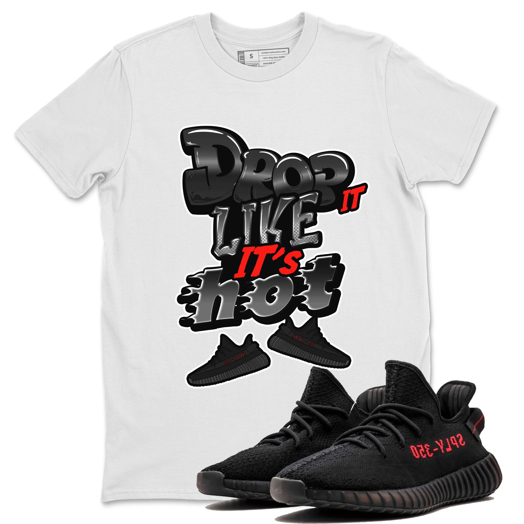 Yeezy 350 Bred shirt to match jordans Drop It Like It's Hot Streetwear Sneaker Shirt Adidas Yeezy Boost V2 350 Bred Drip Gear Zone Sneaker Matching Clothing Unisex White 1 T-Shirt