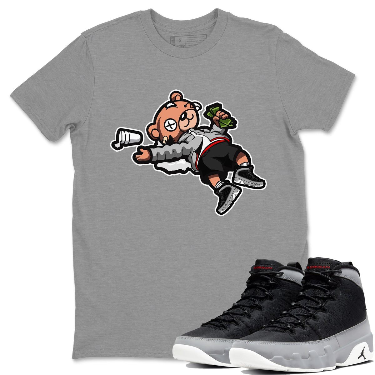 Jordan 9 Particle Grey Shirt To Match Jordans Drunk Teddy Bear Sneaker Tees Jordan 9 Particle Grey Drip Gear Zone Sneaker Matching Clothing Unisex Shirts