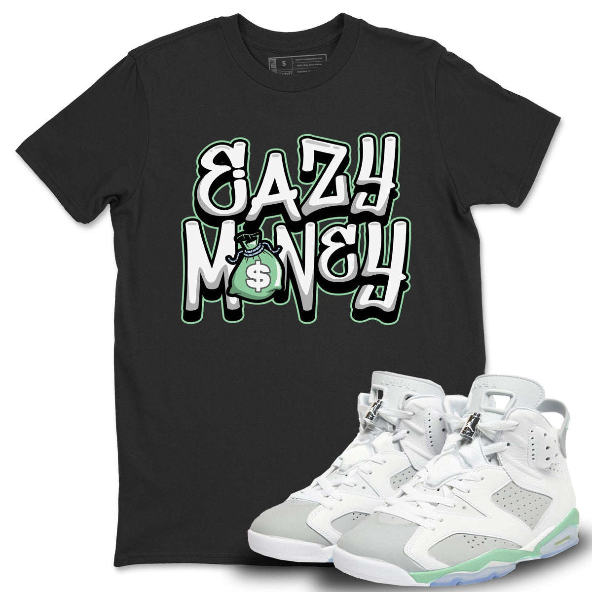 Jordan 6 Mint Foam Sneaker Matching T-Shirt Easy Money Sneaker Tees Jordan 6 Mint Foam Sneaker Release Tees Crew Neck Tees
