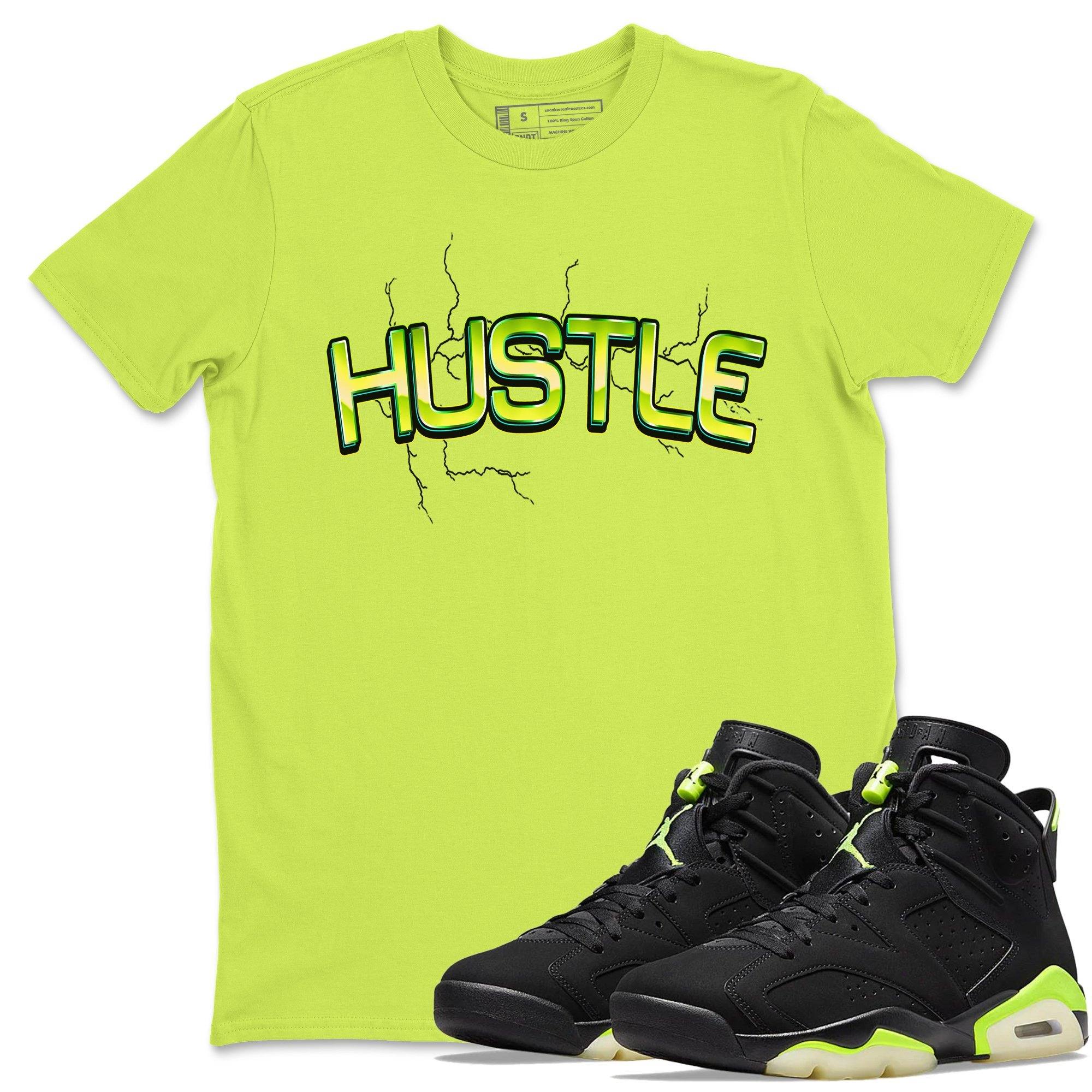 Jordan 6 Electric Green Shirt To Match Jordans Electric Hustle Sneaker Tees Jordan 6 Electric Green Drip Gear Zone Sneaker Matching Clothing Unisex Shirts