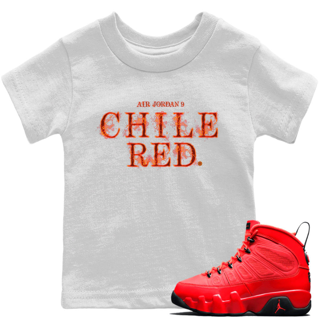 Jordan 9 Chile Red Shirt To Match Jordans Fire Letters Sneaker Tees Jordan 9 Chile Red Drip Gear Zone Sneaker Matching Clothing Kids Shirts