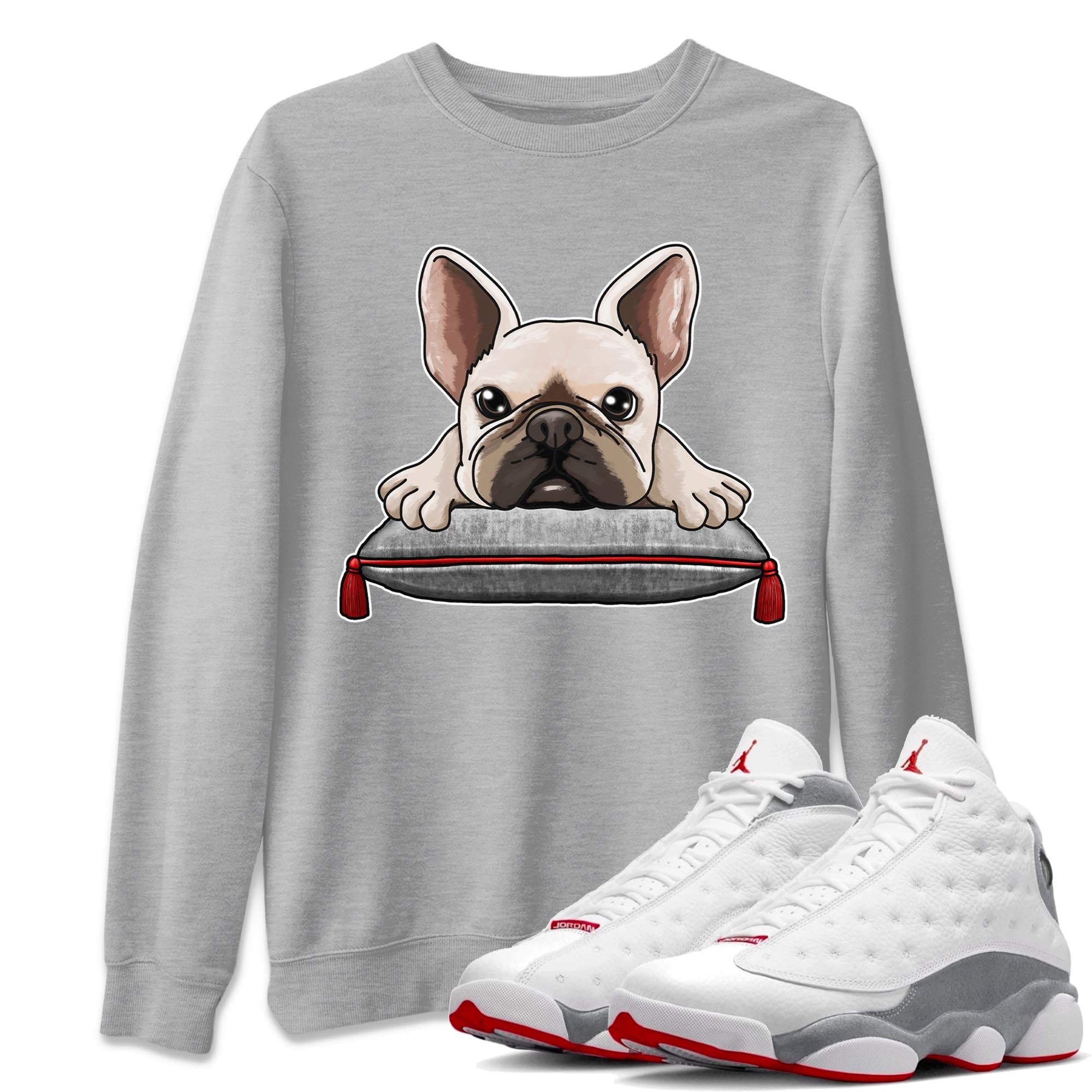 AJ13 Wolf Grey Sneaker Match Tees French Bulldog Streetwear Sneaker Shirt Air Jordan 13 Wolf Grey Drip Gear Zone Sneaker Matching Clothing Unisex Shirts Heather Grey 1