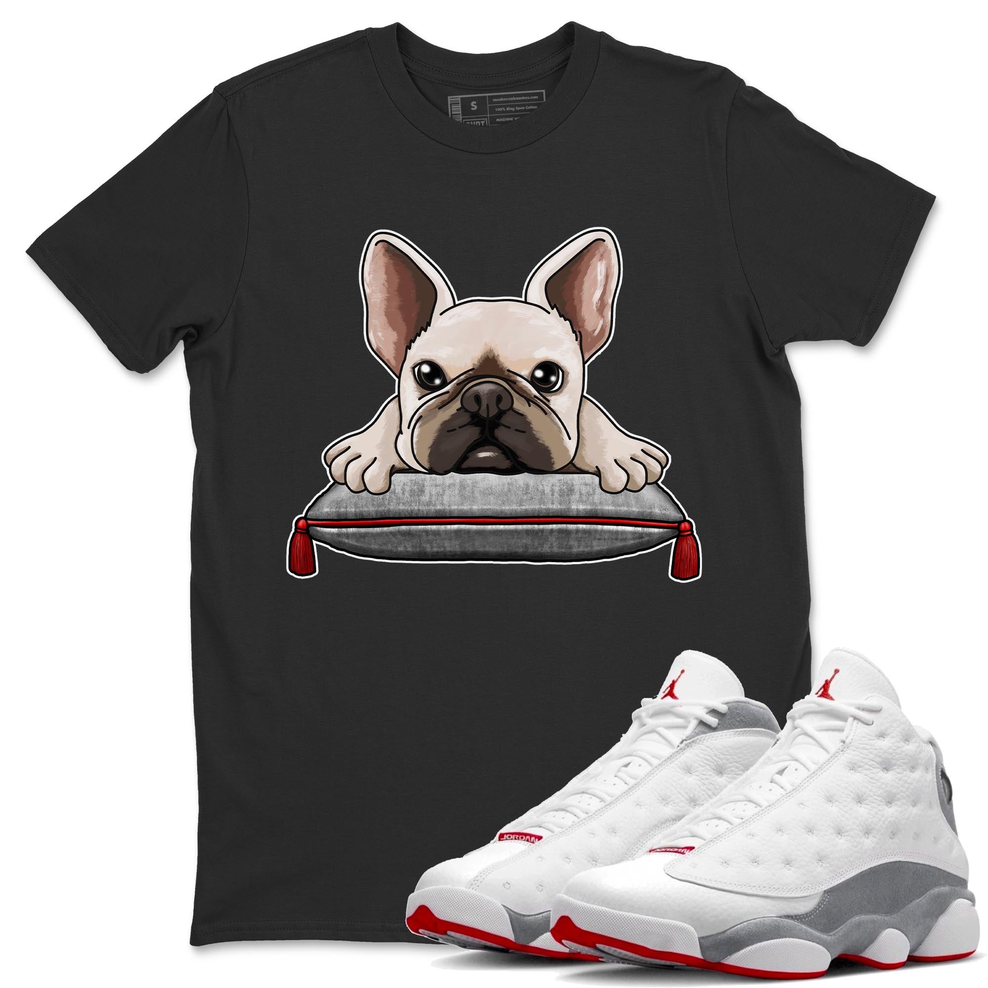 AJ13 Wolf Grey Sneaker Match Tees French Bulldog Streetwear Sneaker Shirt Air Jordan 13 Wolf Grey Drip Gear Zone Sneaker Matching Clothing Unisex Shirts Black 1