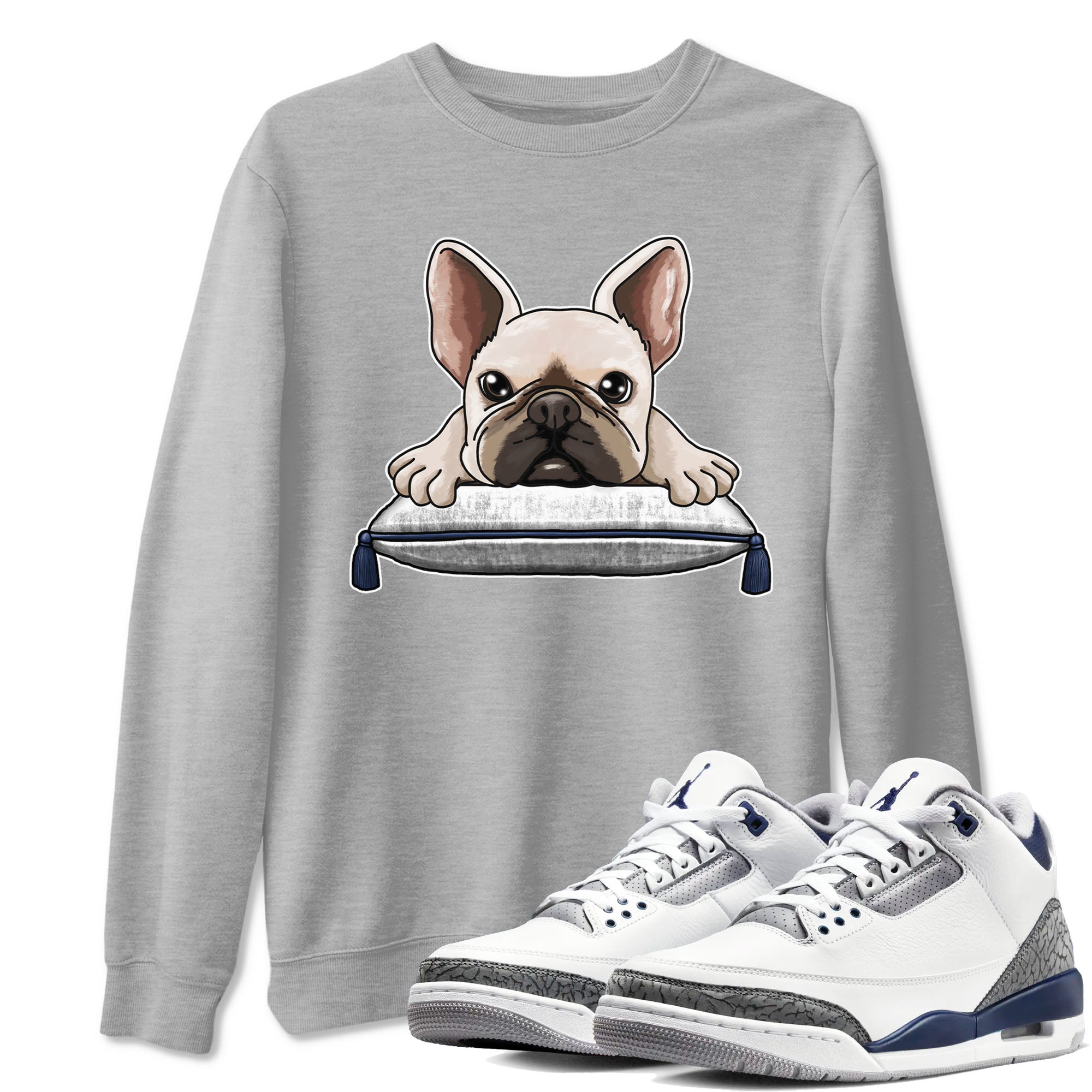 Air Jordan 3 Retro Midnight Navy shirt to match jordans French Bulldog sneaker shirt 3s Midnight Navy Drip Gear Zone unisex crew neck cotton Heather Grey 1 crew neck shirt