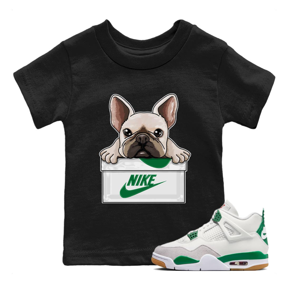 Air Jordan 4 Pine Green Sneaker Match Tees French Bulldog Streetwear Sneaker Shirt AJ 4s Pine Green Sneaker Release Tees Kids Shirts Black 1