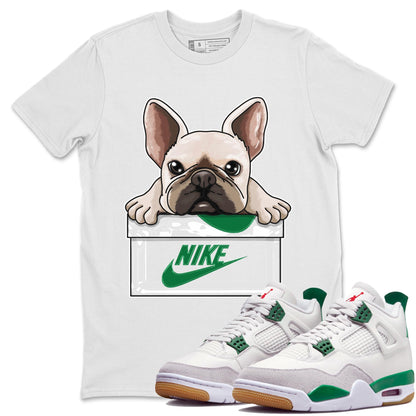 Air Jordan 4 Pine Green Sneaker Match Tees French Bulldog Streetwear Sneaker Shirt AJ 4s Pine Green Sneaker Release Tees Unisex Shirts White 1