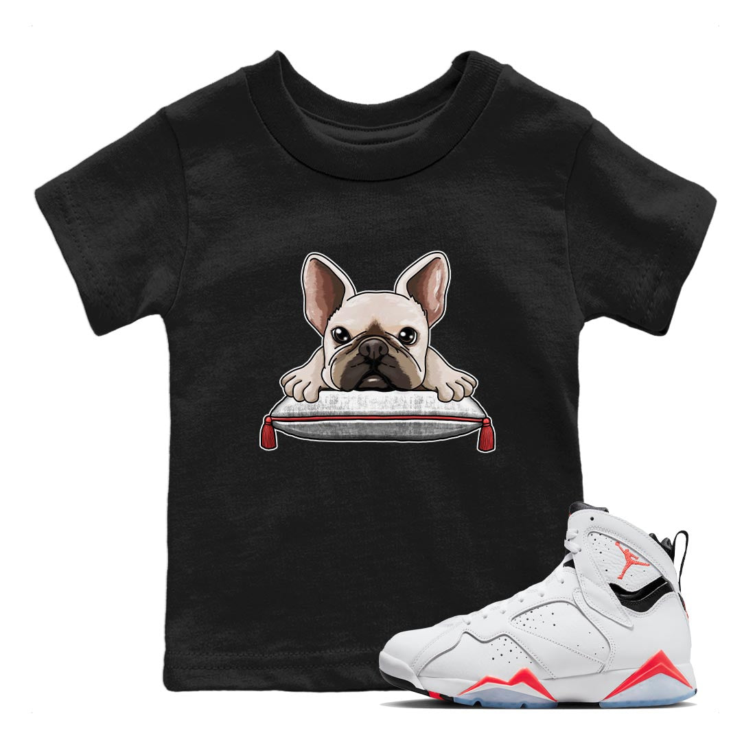 Air Jordan 7 White Infrared shirt to match jordans French Bulldog Streetwear Sneaker Shirt White Infrared 7s Drip Gear Zone Sneaker Matching Clothing Baby Toddler Black 1 T-Shirt