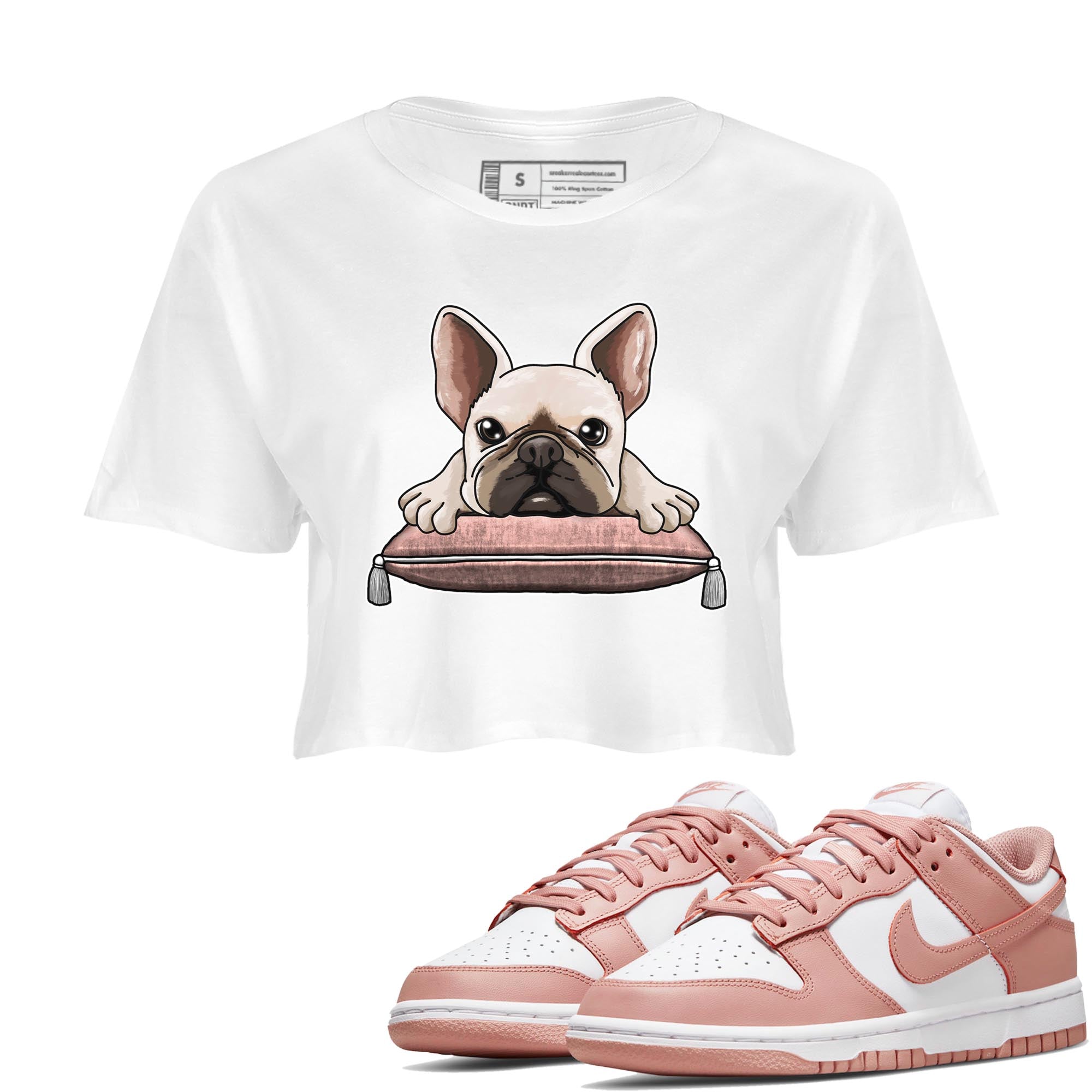 Nike Dunks Low Rose Whisper shirt to match jordans French Bulldog Streetwear Sneaker Shirt Nike Dunk Rose Whisper Drip Gear Zone Sneaker Matching Clothing White 1 Crop T-Shirt
