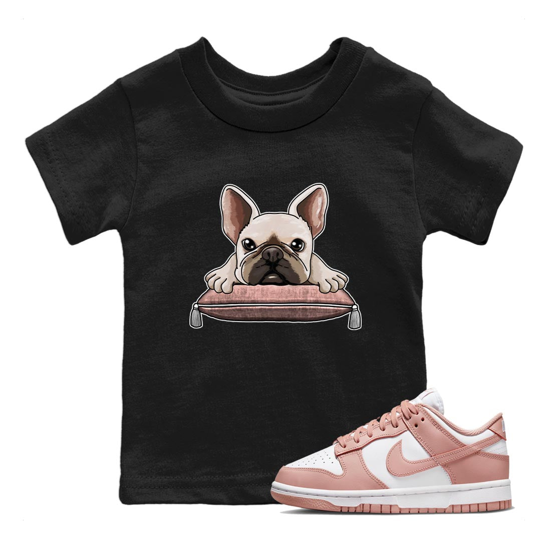 Nike Dunks Low Rose Whisper shirt to match jordans French Bulldog Streetwear Sneaker Shirt Nike Dunk Rose Whisper Drip Gear Zone Sneaker Matching Clothing Baby Toddler Black 1 T-Shirt