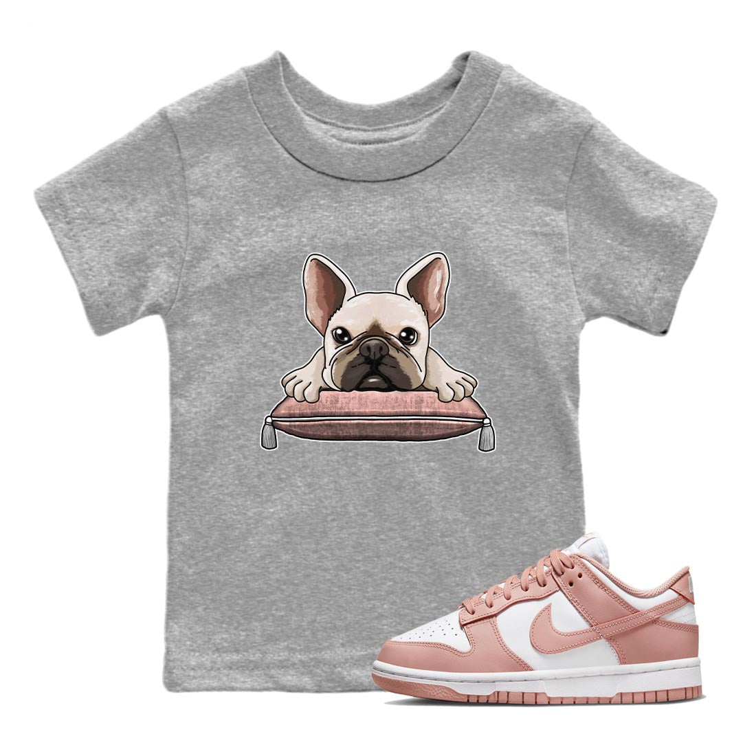 Nike Dunks Low Rose Whisper shirt to match jordans French Bulldog Streetwear Sneaker Shirt Nike Dunk Rose Whisper Drip Gear Zone Sneaker Matching Clothing Baby Toddler Heather Grey 1 T-Shirt