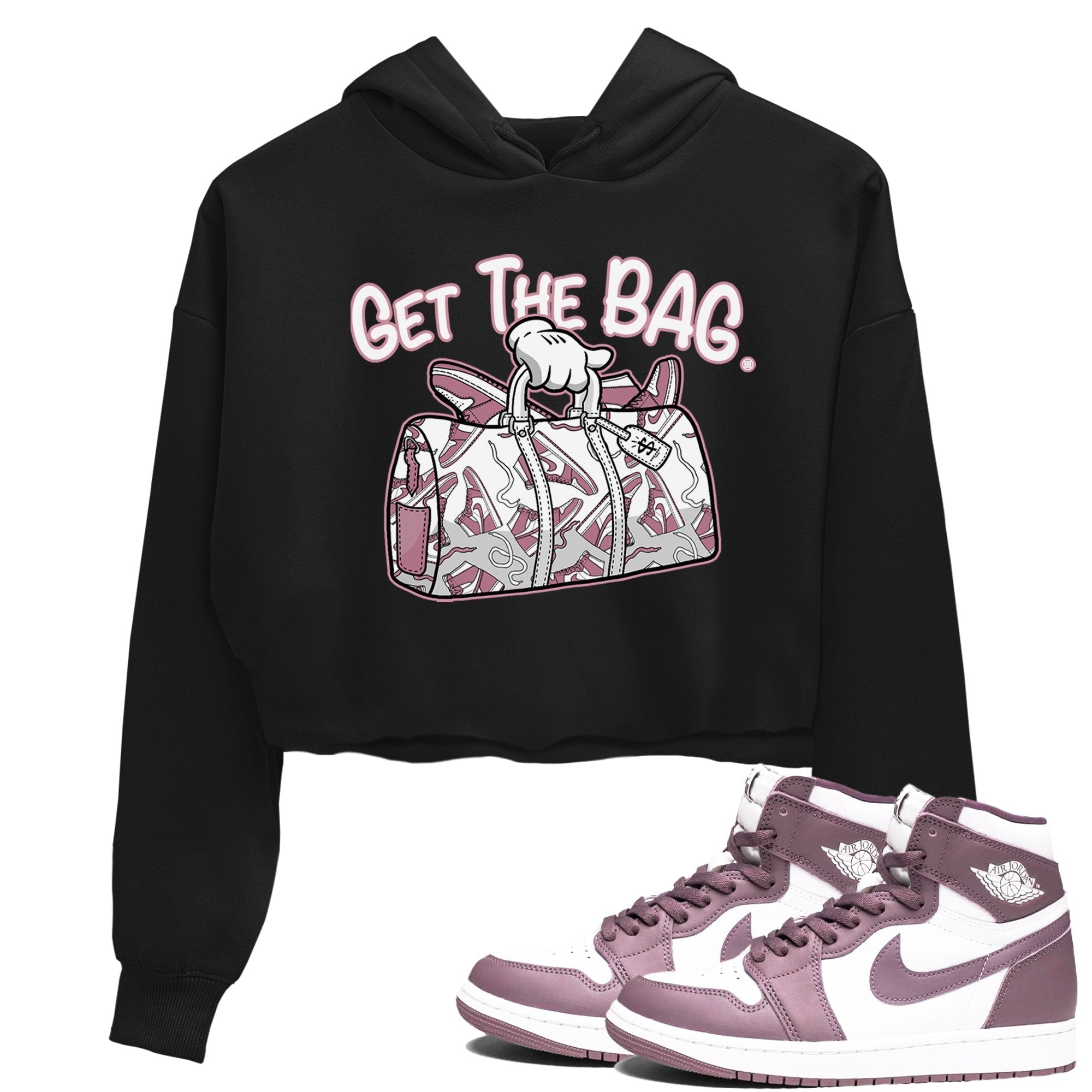 Air Jordan 1 Mauve shirt to match jordans Get The Bag crew neck streetwear t-shirt AJ1 High OG Mauve Drip Gear Zone Crew Neck Sneaker Matching TeeBlack 1 Crop Sneaker Matching Tee