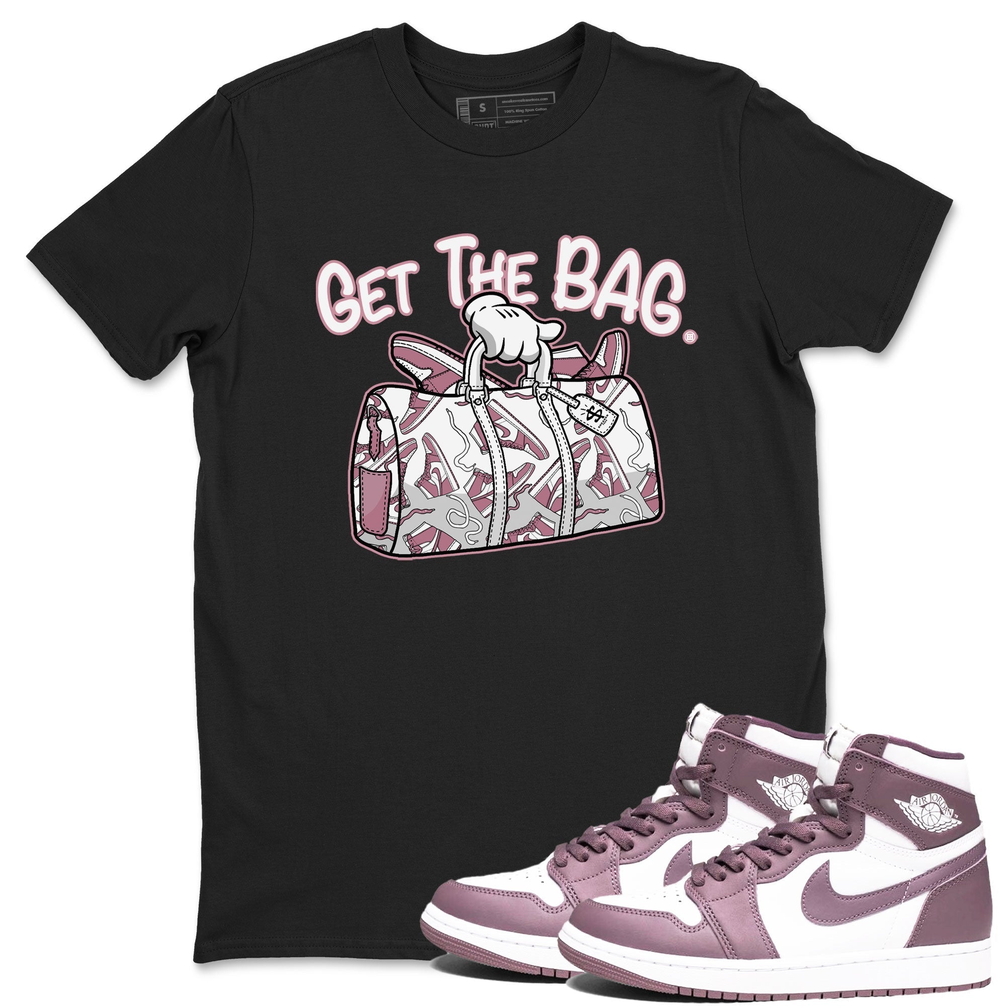 Air Jordan 1 Mauve shirt to match jordans Get The Bag crew neck streetwear t-shirt AJ1 High OG Mauve Drip Gear Zone Crew Neck Sneaker Matching TeeUnisex Black 1 Sneaker Matching Tee