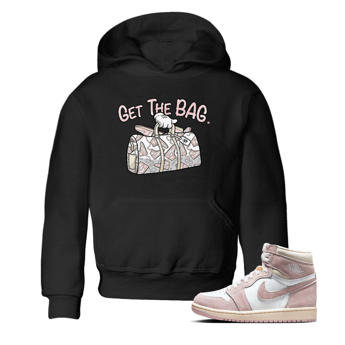 Air Jordan 1 Washed Pink Sneaker Match Tees Get The Bag Streetwear Sneaker Shirt Air Jordan 1 High OG WMNS Washed Pink Tees Kids Shirts Black 1