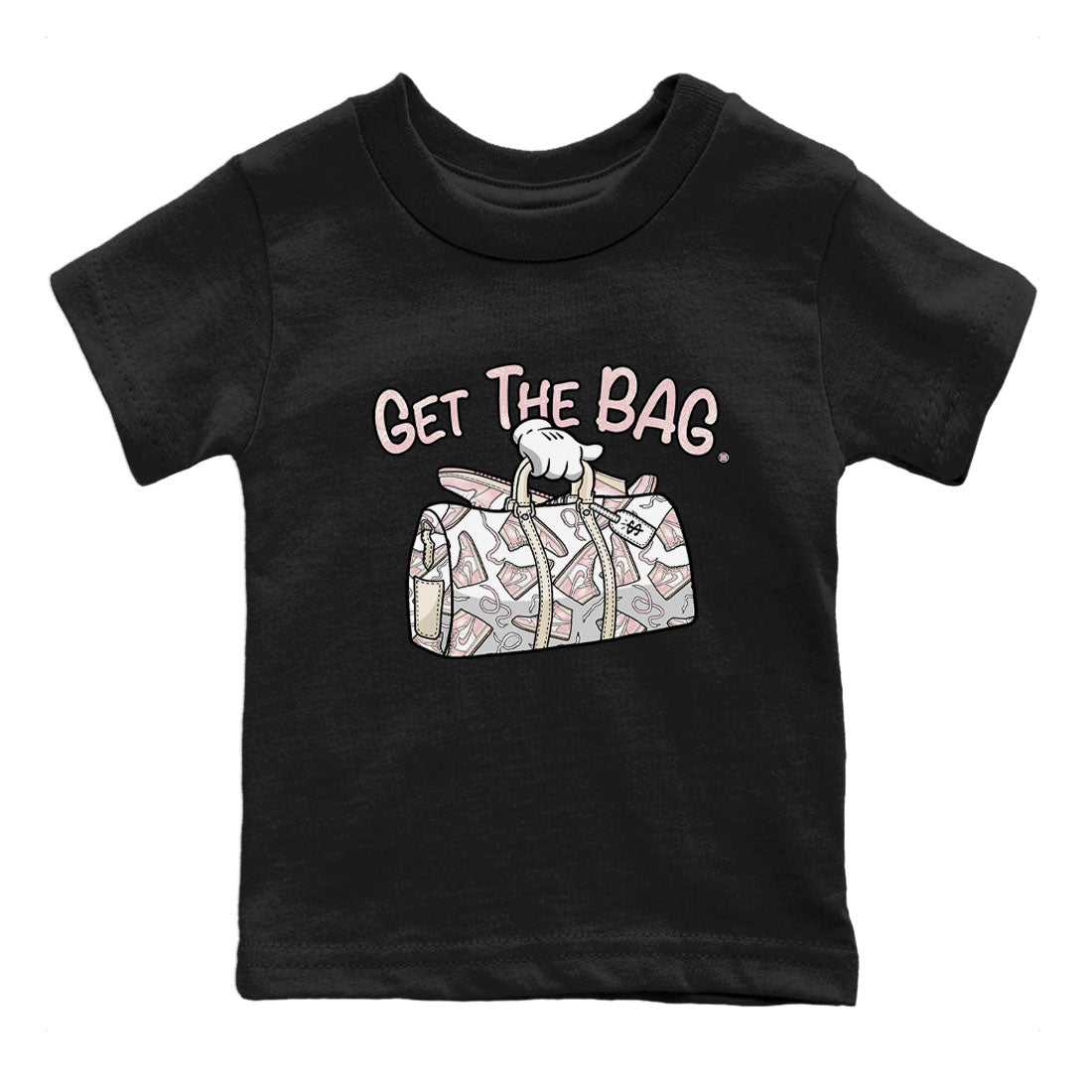 Air Jordan 1 Washed Pink Sneaker Match Tees Get The Bag Streetwear Sneaker Shirt Air Jordan 1 High OG WMNS Washed Pink Tees Kids Shirts Black 2