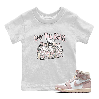 Air Jordan 1 Washed Pink Sneaker Match Tees Get The Bag Streetwear Sneaker Shirt Air Jordan 1 High OG WMNS Washed Pink Tees Kids Shirts White 1