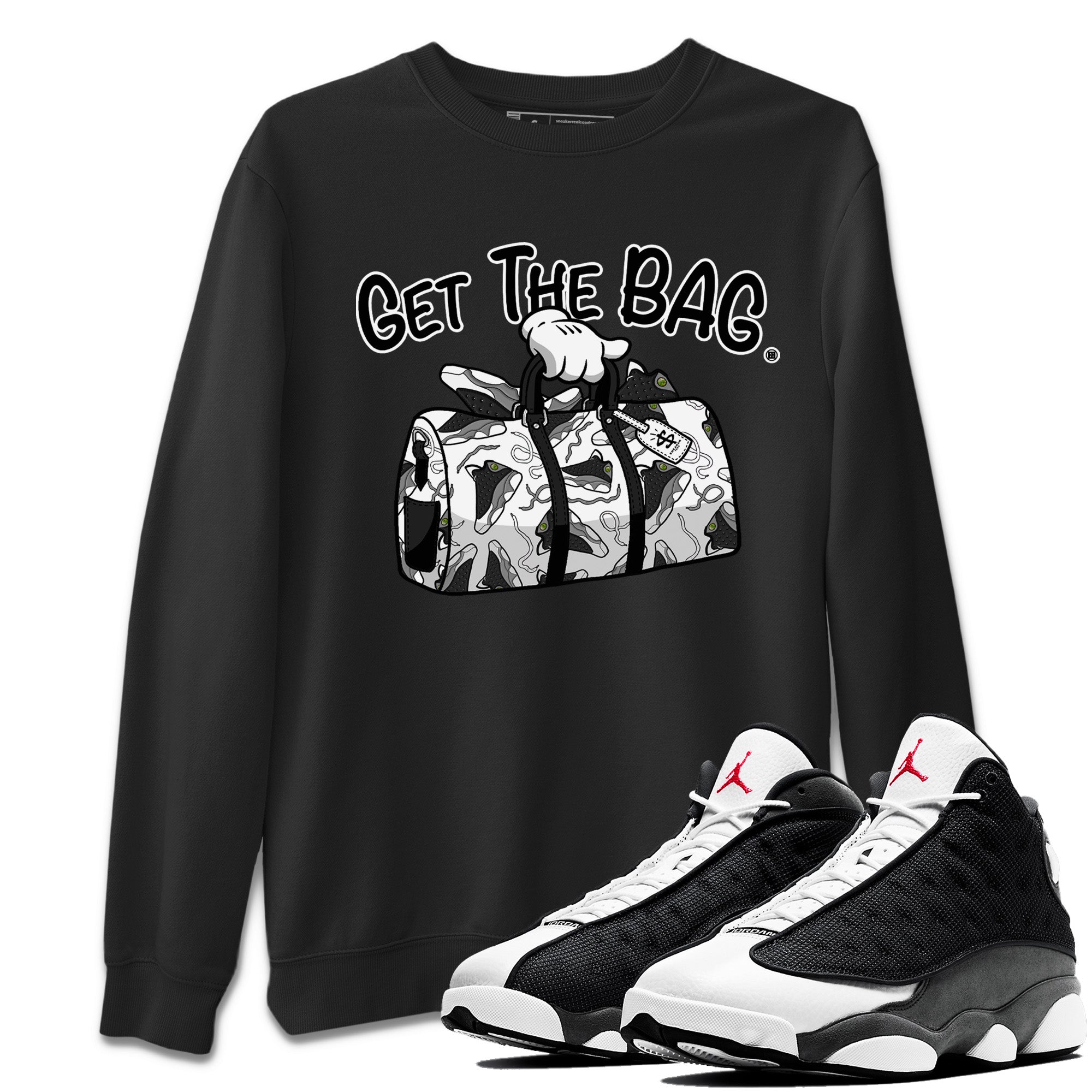 Air Jordan 13 Black Flint Sneaker Match Tees Get The Bag Streetwear Sneaker Shirt Air Jordan 13 Retro Black Flint Sneaker Release Tees Unisex Shirts Black 1