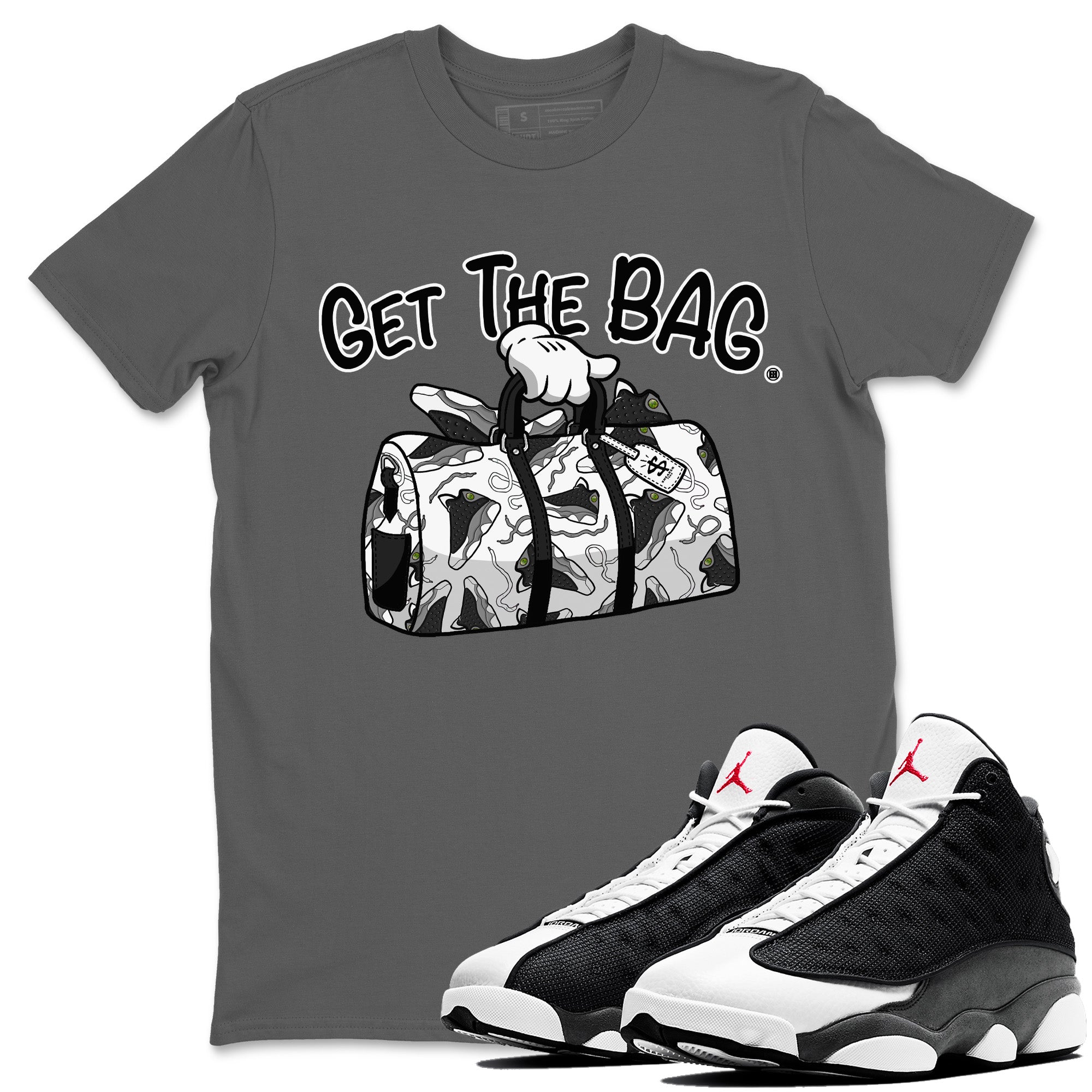 Air Jordan 13 Black Flint Sneaker Match Tees Get The Bag Streetwear Sneaker Shirt Air Jordan 13 Retro Black Flint Sneaker Release Tees Unisex Shirts Cool Grey 1