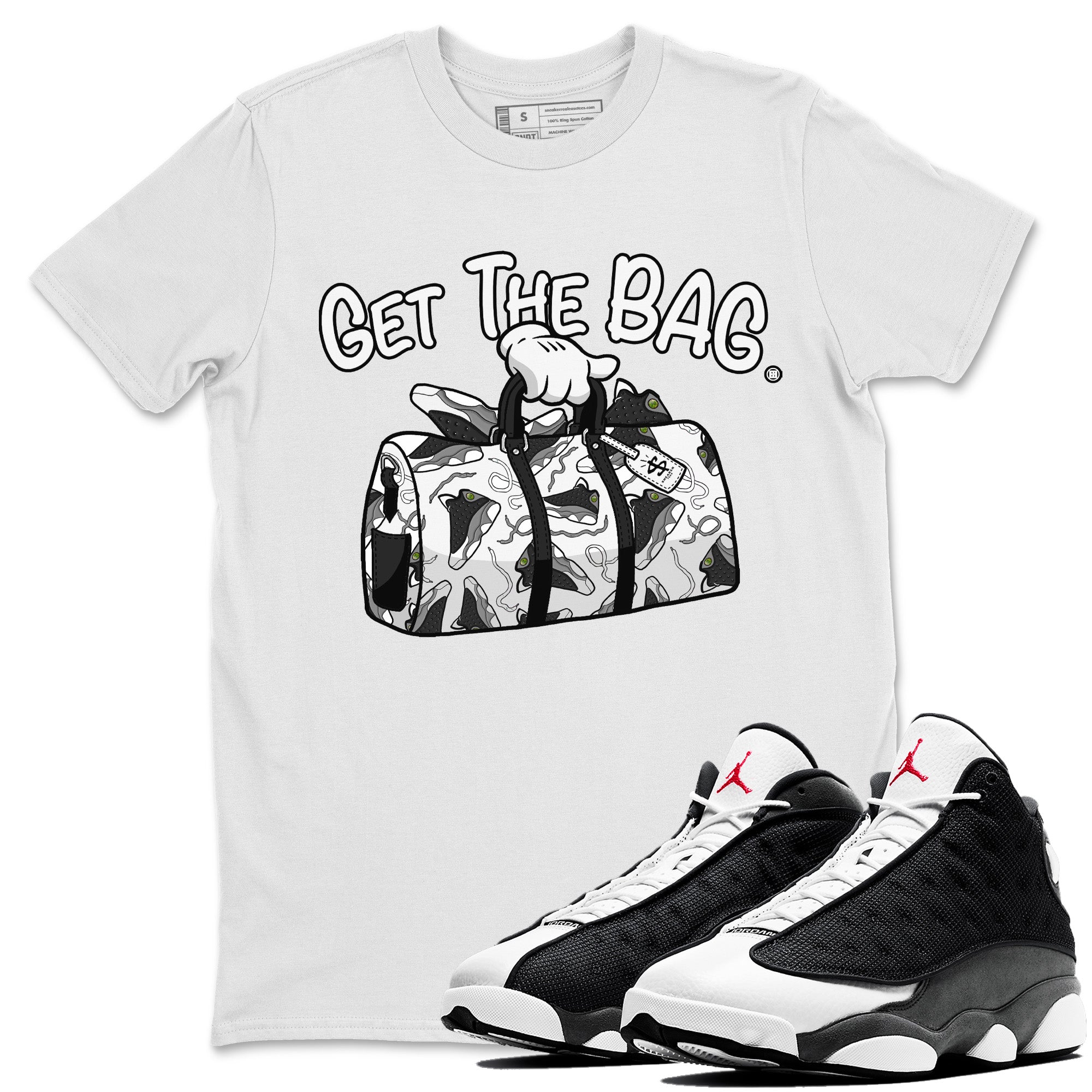 Air Jordan 13 Black Flint Sneaker Match Tees Get The Bag Streetwear Sneaker Shirt Air Jordan 13 Retro Black Flint Sneaker Release Tees Unisex Shirts White 1