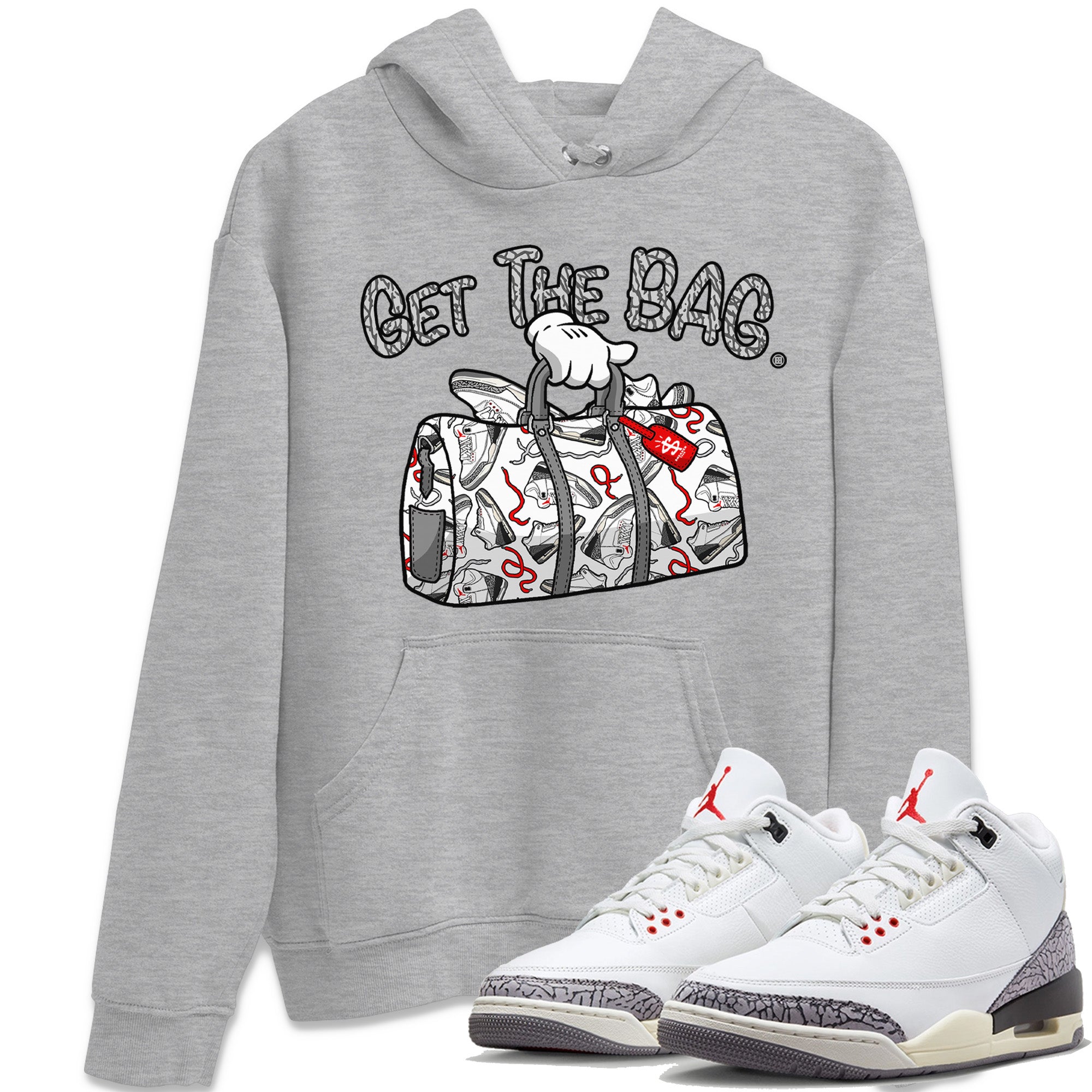 Air Jordan 3 White Cement Shirt To Match Jordans Get The Bag Sneaker Tees Air Jordan 3 Retro White Cement Drip Gear Zone Sneaker Matching Clothing Unisex Shirts Heather Grey 1