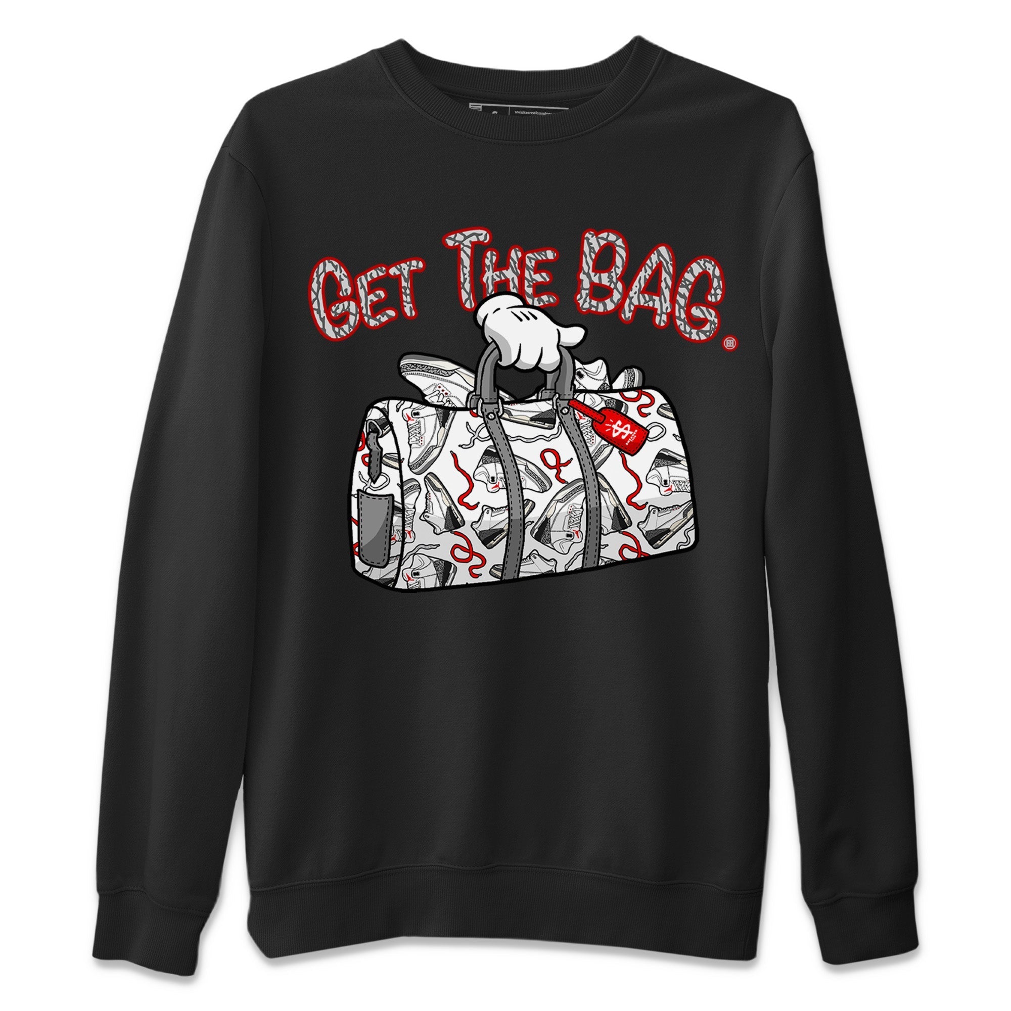 Air Jordan 3 White Cement Shirt To Match Jordans Get The Bag Sneaker Tees Air Jordan 3 Retro White Cement Drip Gear Zone Sneaker Matching Clothing Unisex Shirts Black 2