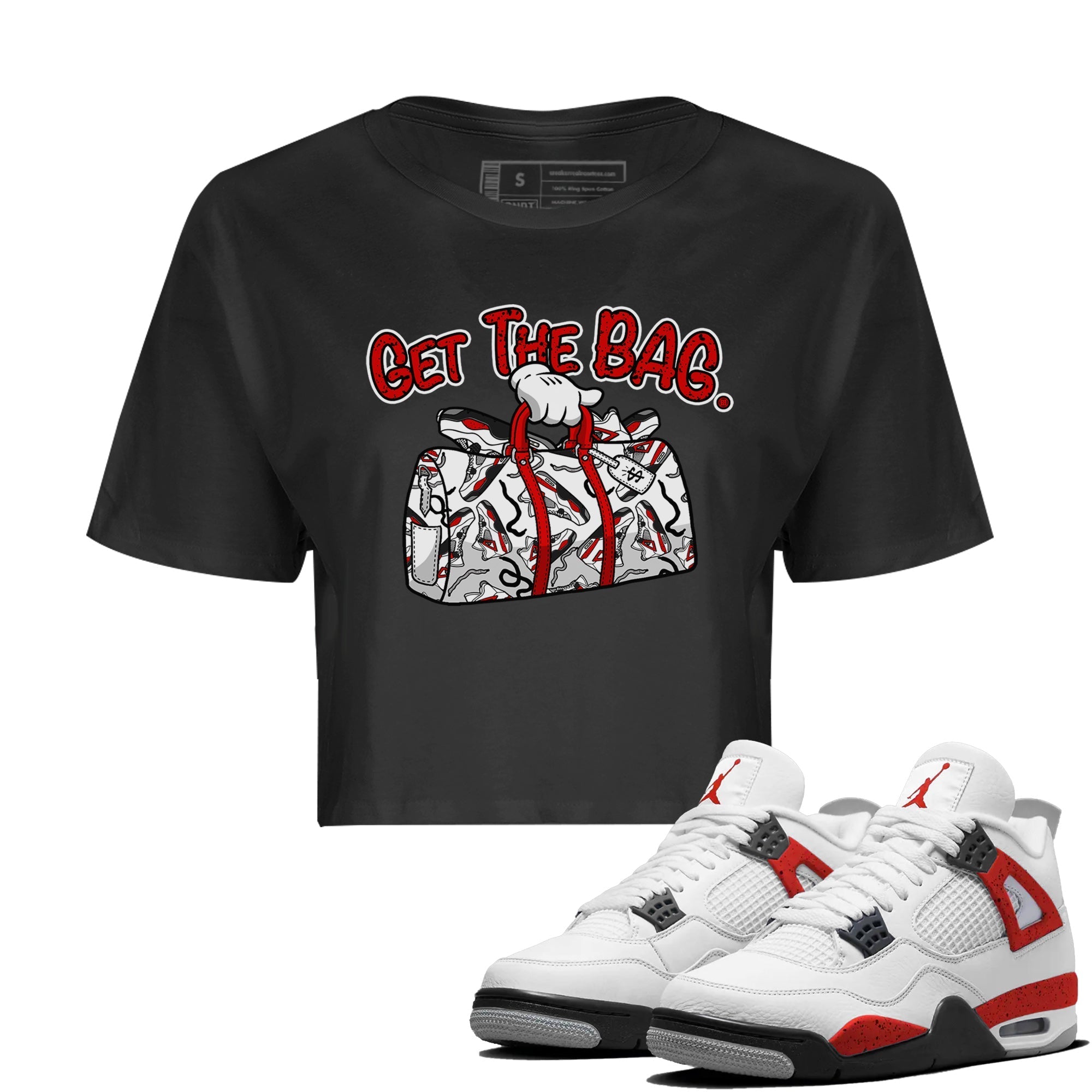 Jordan 4 Red Cement Tees Outfits Get The Bag Streetwear Sneaker Shirt Air Jordan 4 Red Cement Sneaker Release Tees Women's Shirts Black 1