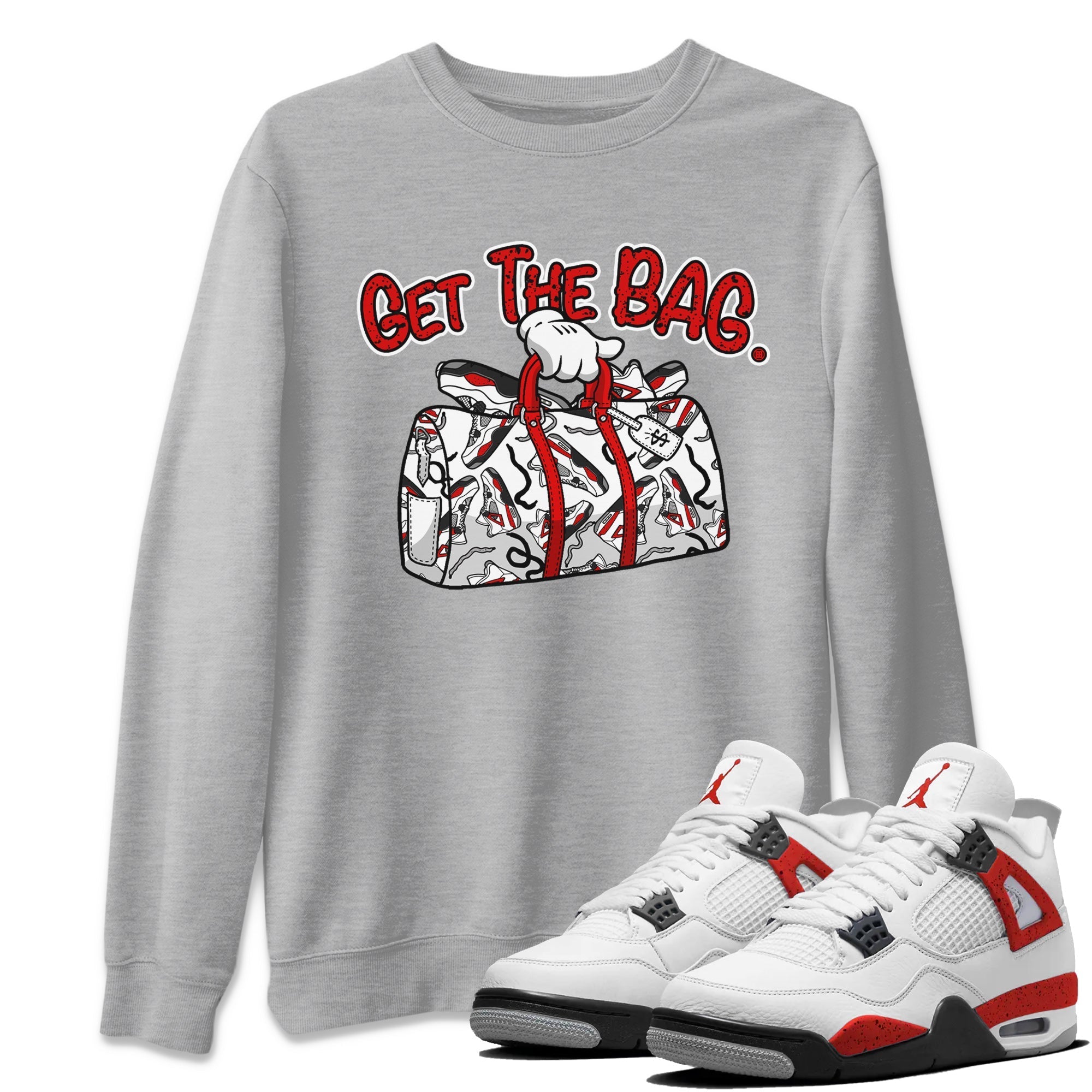 Jordan 4 Red Cement Tees Outfits Get The Bag Streetwear Sneaker Shirt Air Jordan 4 Red Cement Sneaker Release Tees Unisex Shirts Heather Grey 1