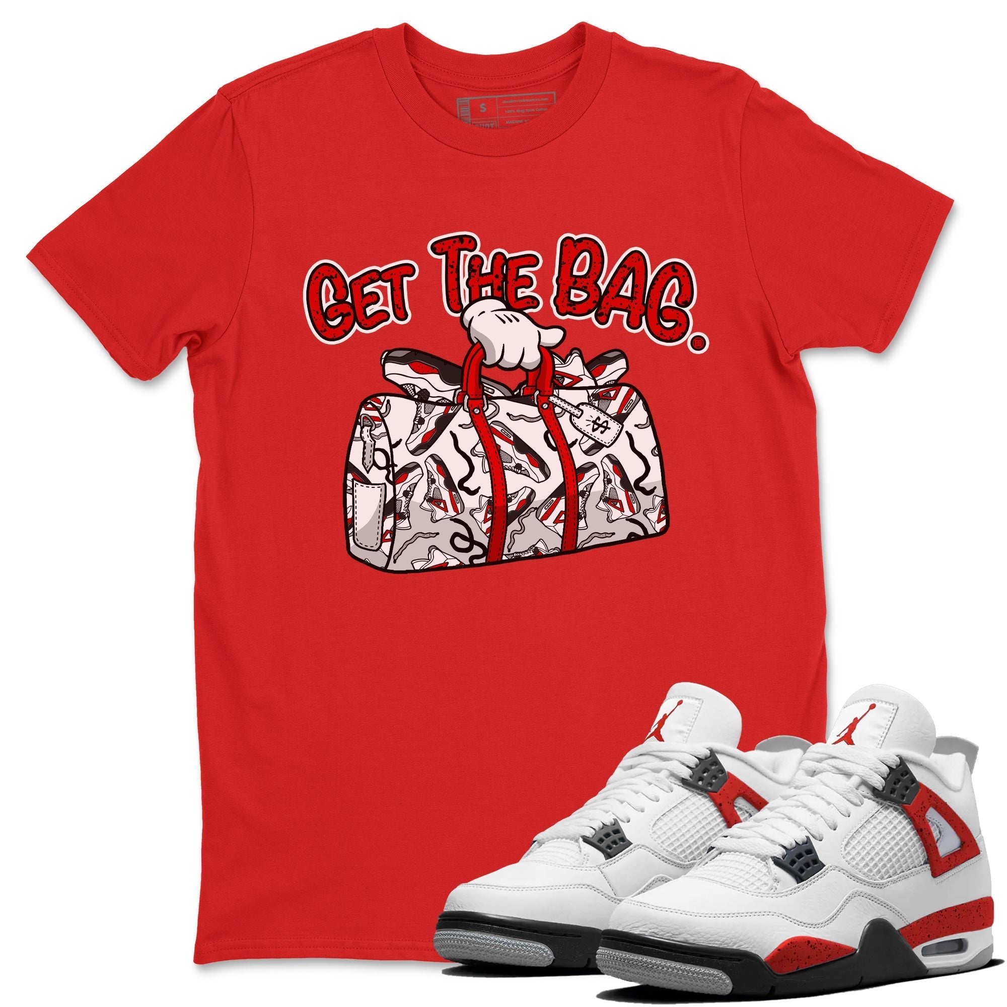 Jordan 4 Red Cement Tees Outfits Get The Bag Streetwear Sneaker Shirt Air Jordan 4 Red Cement Sneaker Release Tees Unisex Shirts Red 1