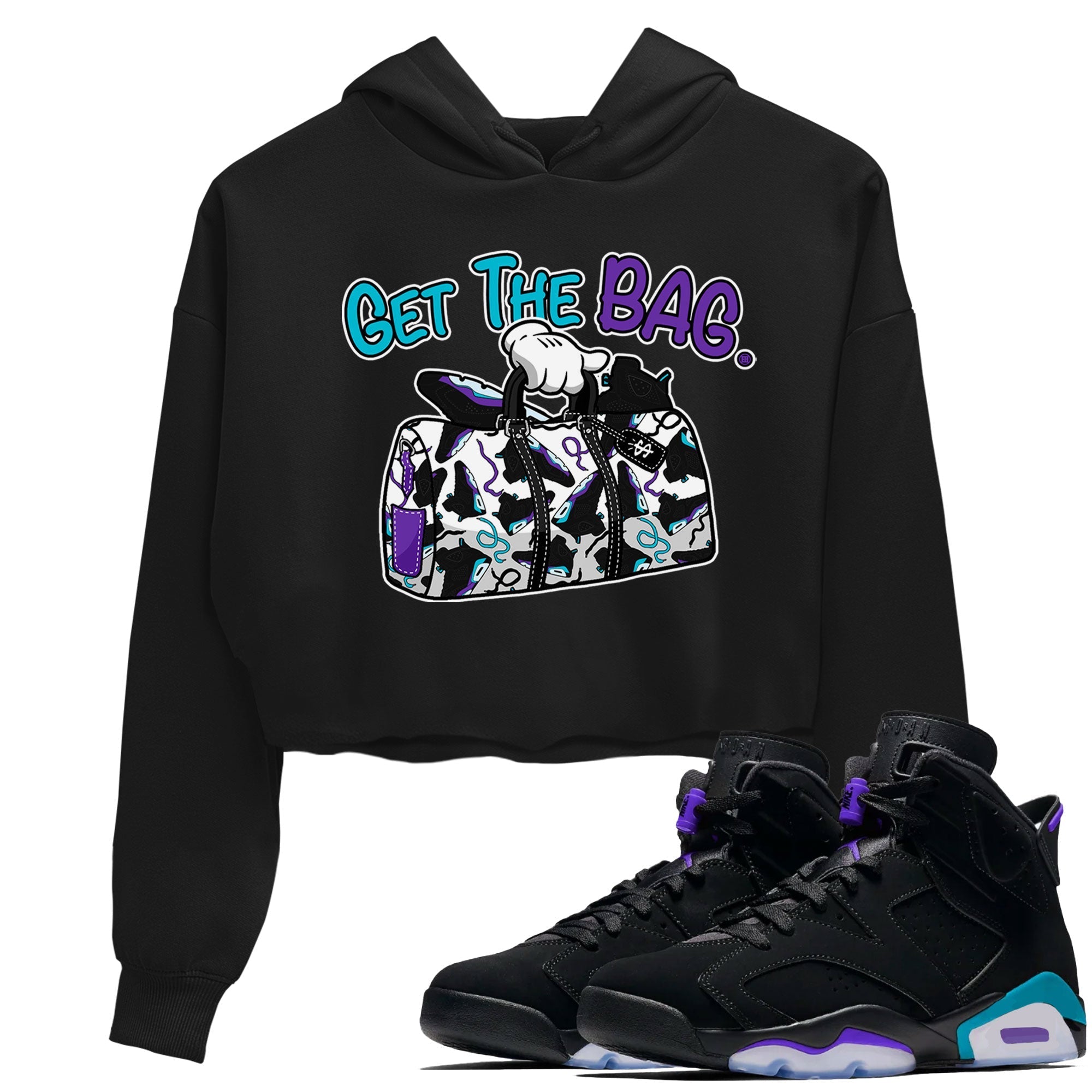 AJ6 Aqua Sneaker Match Tees Get The Bag Streetwear Sneaker Shirt Air Jordan 6 Aqua Drip Gear Zone Sneaker Matching Clothing Women's Shirts Black 1