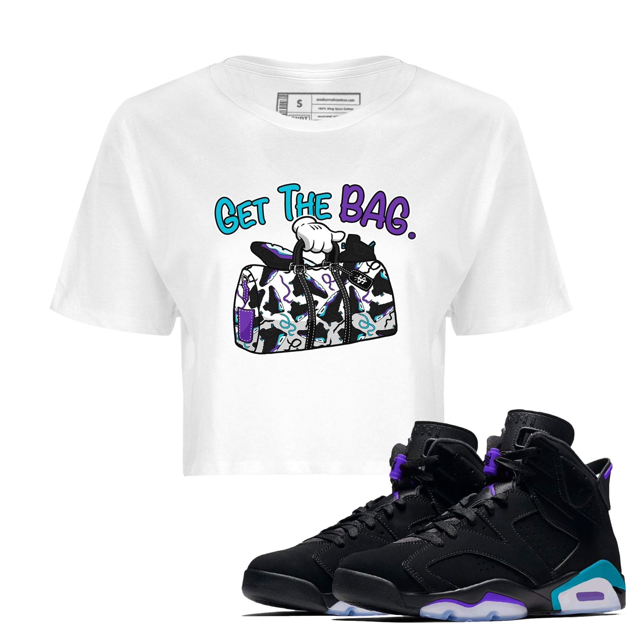 AJ6 Aqua Sneaker Match Tees Get The Bag Streetwear Sneaker Shirt Air Jordan 6 Aqua Drip Gear Zone Sneaker Matching Clothing Women's Shirts White 1