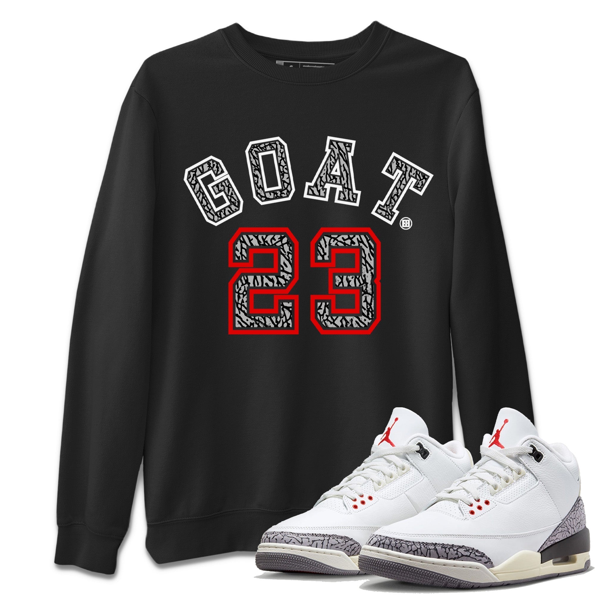 Air Jordan 3 White Cement Shirt To Match Jordans Goat 23 Sneaker Tees Air Jordan 3 Retro White Cement Drip Gear Zone Sneaker Matching Clothing Unisex Shirts Black 1