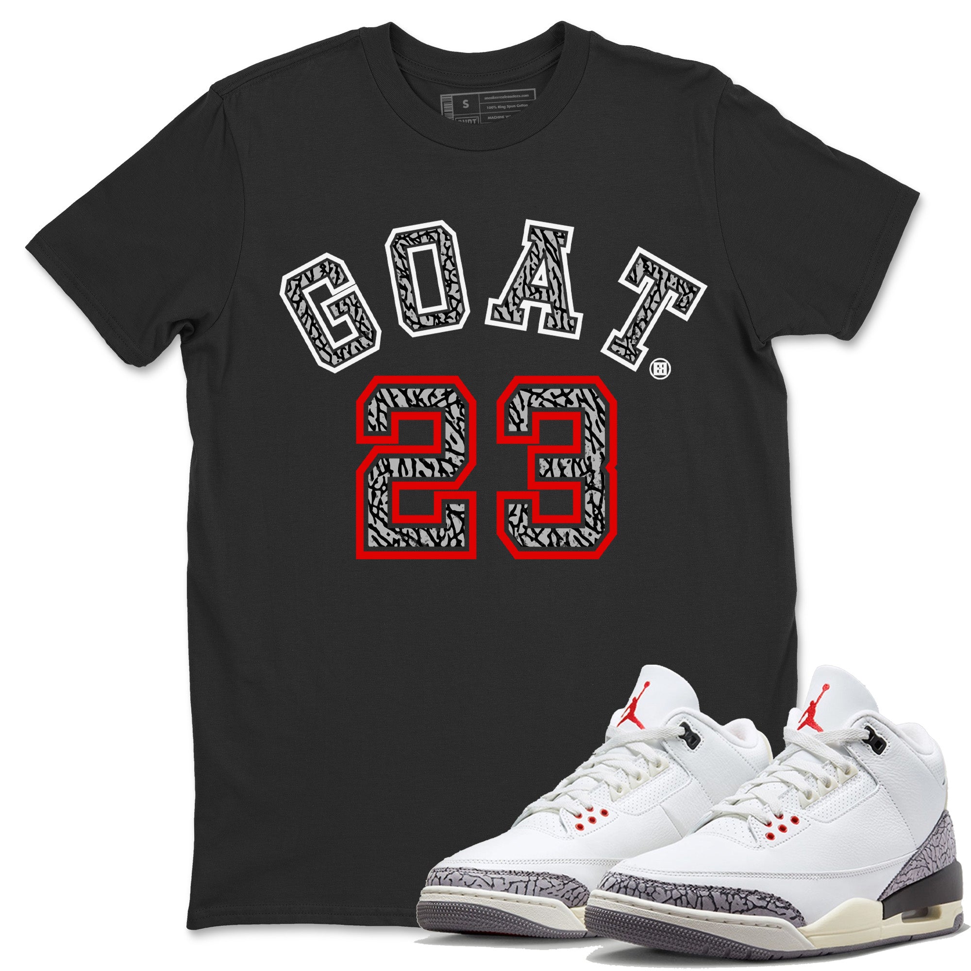 Air Jordan 3 White Cement Shirt To Match Jordans Goat 23 Sneaker Tees Air Jordan 3 Retro White Cement Drip Gear Zone Sneaker Matching Clothing Unisex Shirts Black 1