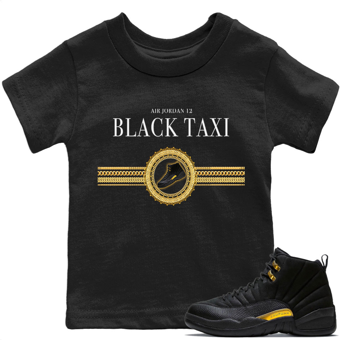 Jordan 12 Black Taxi Sneaker Matching T-Shirt Gold Chains Sneaker Tees Jordan 12 Black Taxi Sneaker Release Tees Kids Shirts