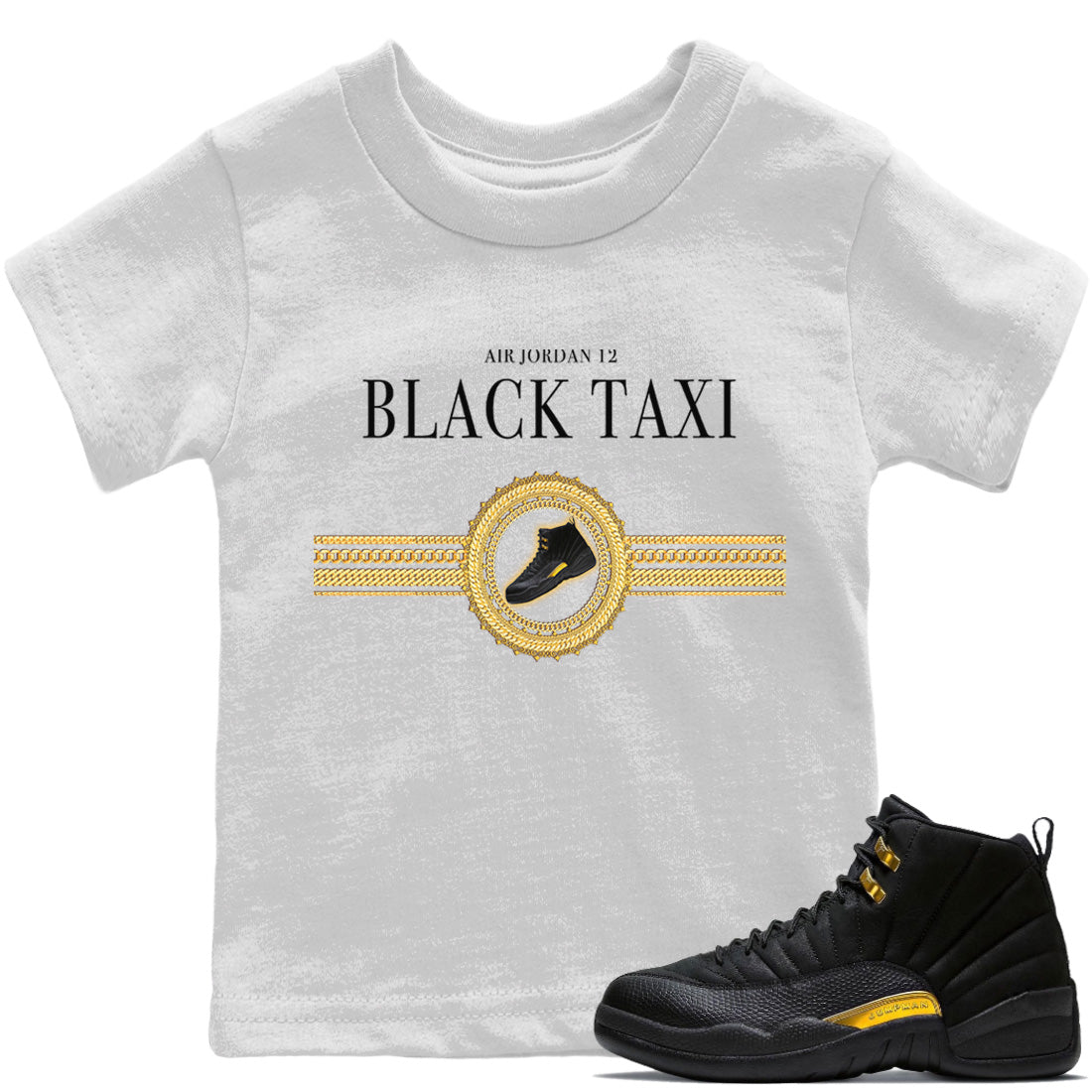 Jordan 12 Black Taxi Sneaker Matching T-Shirt Gold Chains Sneaker Tees Jordan 12 Black Taxi Sneaker Release Tees Kids Shirts