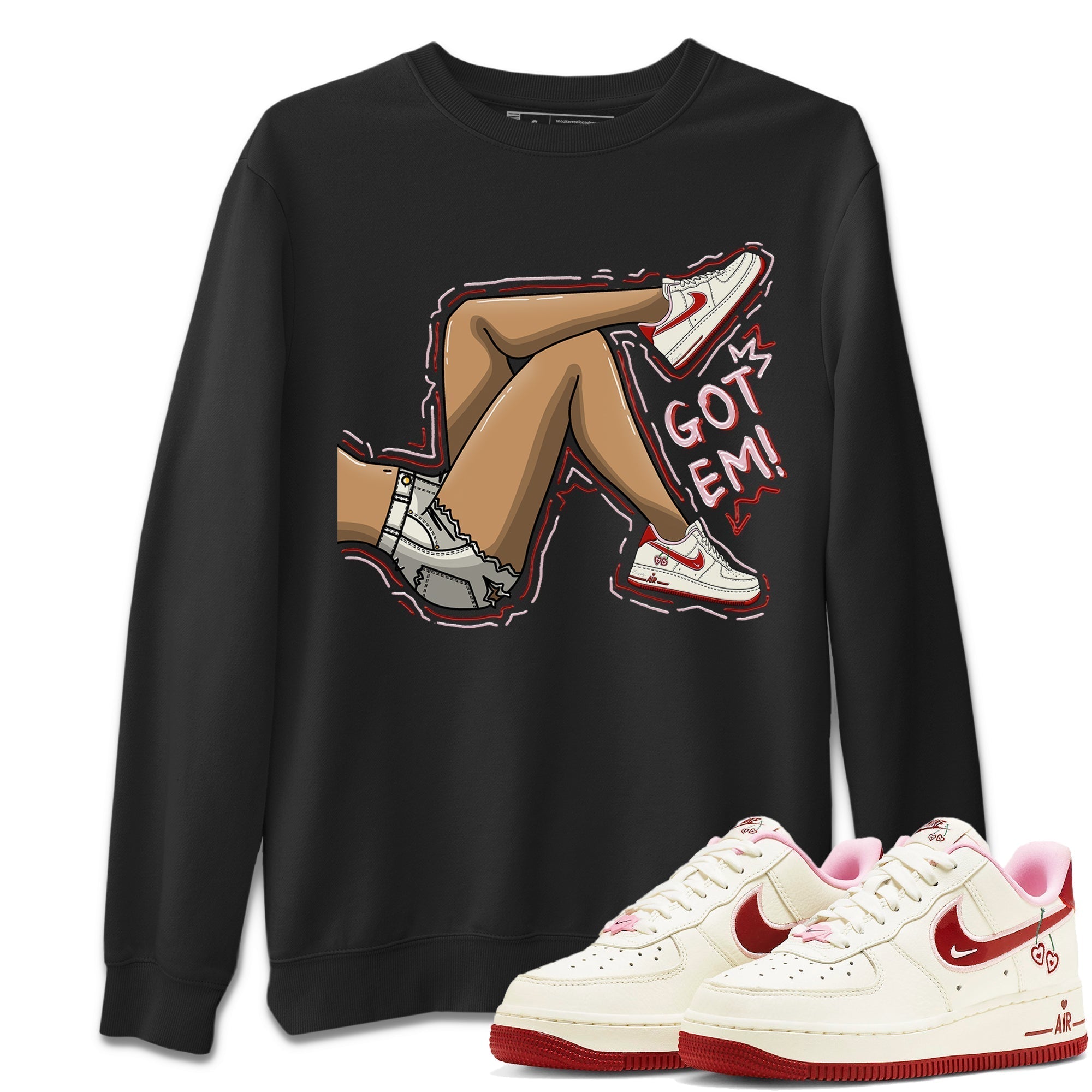 Air Force 1 Valentines Day Sneaker Match Tees Got Em Legs Sneaker Tees Air Force 1 Valentines Day Jordan to match sneaker T-Shirt Crew Neck Shirts