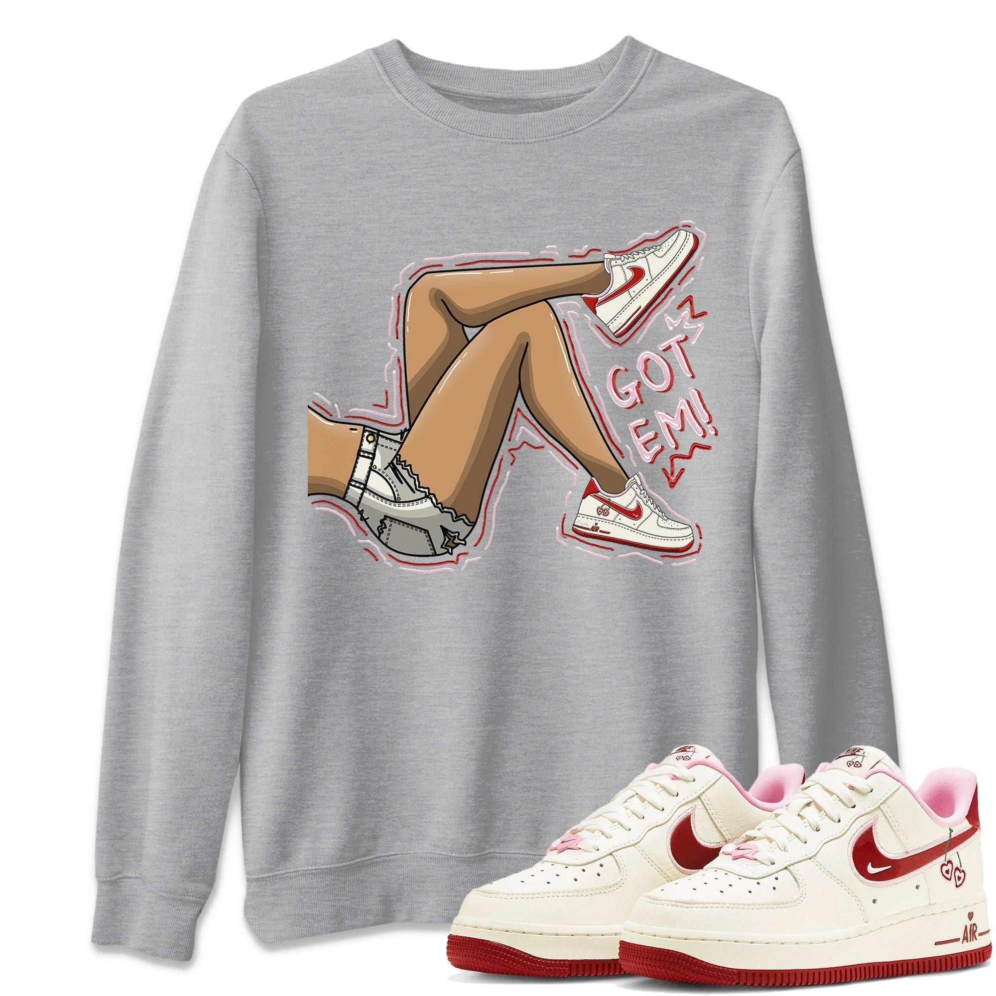 Air Force 1 Valentines Day Sneaker Match Tees Got Em Legs Sneaker Tees Air Force 1 Valentines Day Jordan to match sneaker T-Shirt Crew Neck Shirts