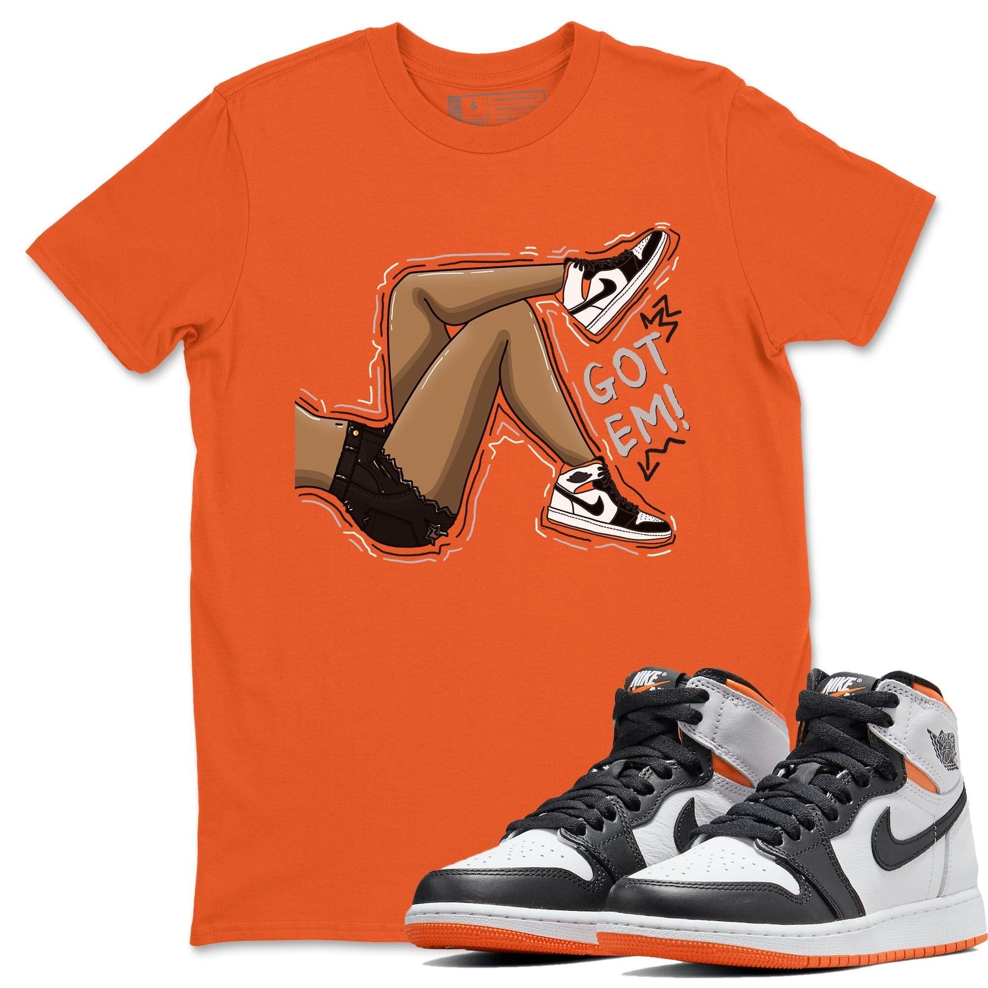 Jordan 1 Electro Orange Sneaker Matching T-Shirt Got Em Legs Sneaker Tees Jordan 1 Electro Orange Sneaker Release Tees Crew Neck Tees