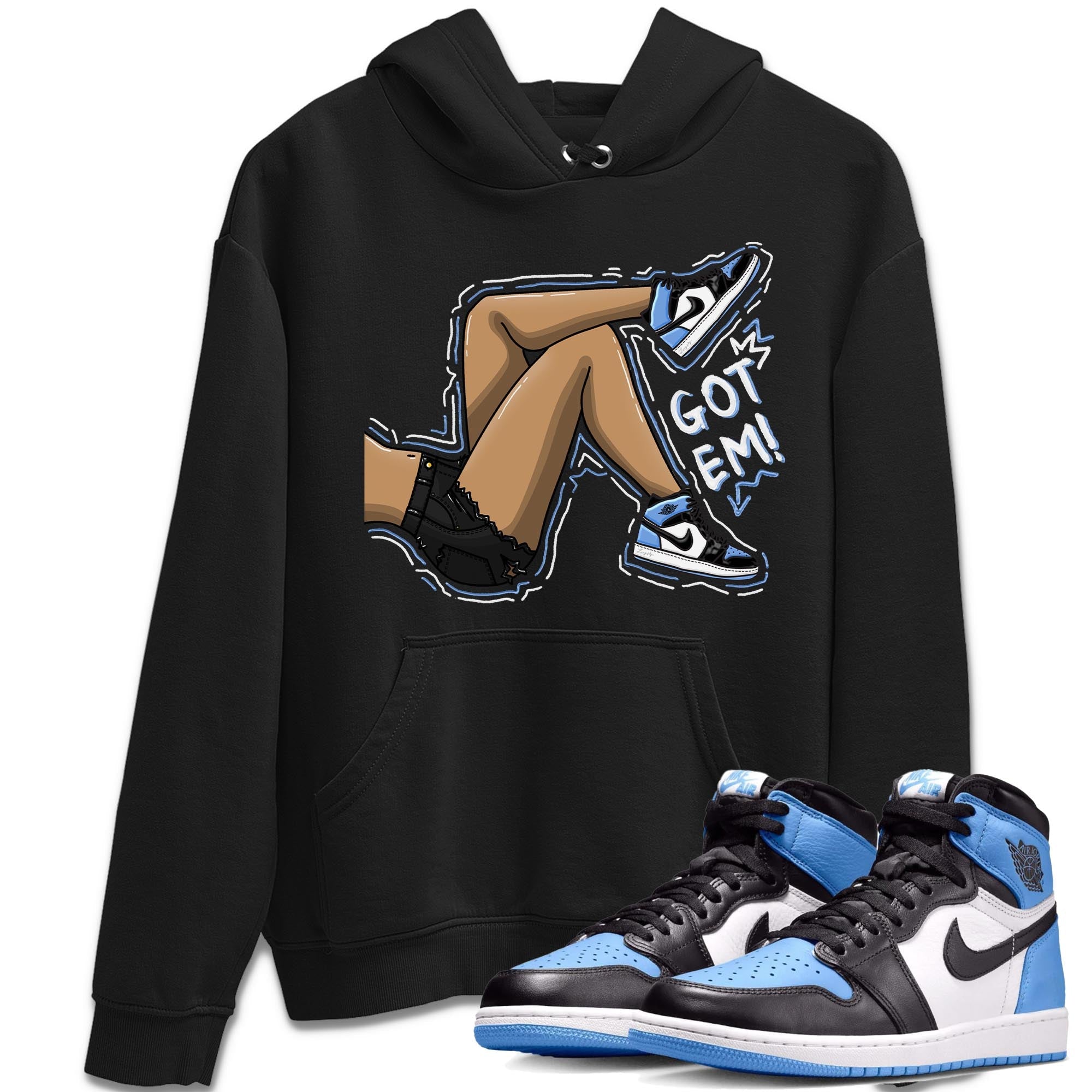 Air Jordan 1 Retro High OG University Blue shirt to match jordans Got Em Legs Streetwear Sneaker Shirt Air Jordan 1 UNC Toe Drip Gear Zone Sneaker Matching Clothing Unisex Black 1 T-Shirt