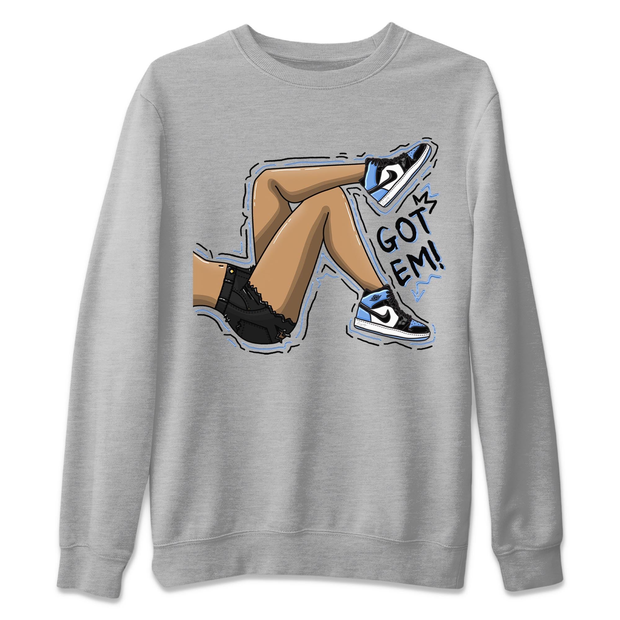 Air Jordan 1 Retro High OG University Blue shirt to match jordans Got Em Legs Streetwear Sneaker Shirt Air Jordan 1 UNC Toe Drip Gear Zone Sneaker Matching Clothing Unisex Heather Grey 2 T-Shirt