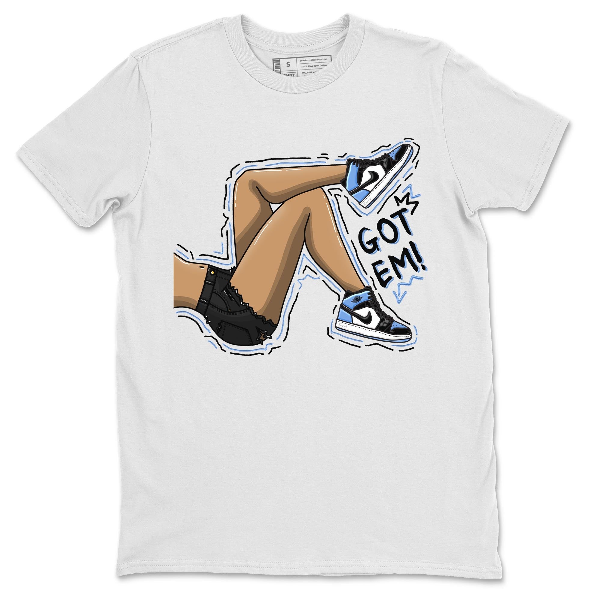 Air Jordan 1 Retro High OG University Blue shirt to match jordans Got Em Legs Streetwear Sneaker Shirt Air Jordan 1 UNC Toe Drip Gear Zone Sneaker Matching Clothing Unisex White 2 T-Shirt
