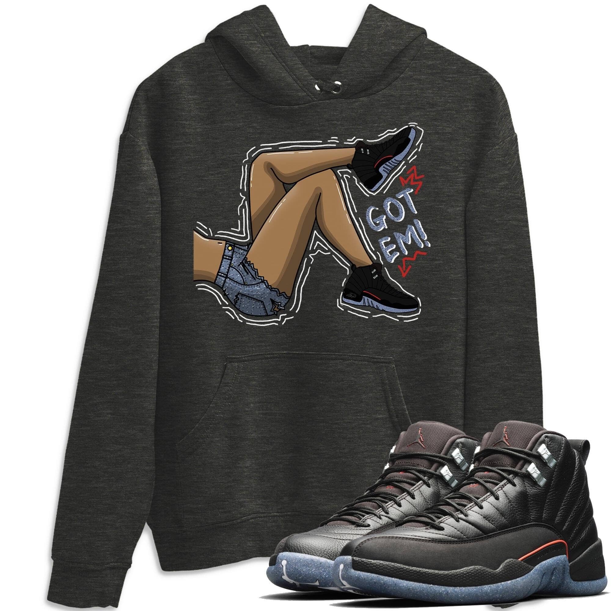 Jordan 12 Grind Shirt To Match Jordans Got Em Legs Sneaker Tees Jordan 12 Grind Drip Gear Zone Sneaker Matching Clothing Unisex Shirts