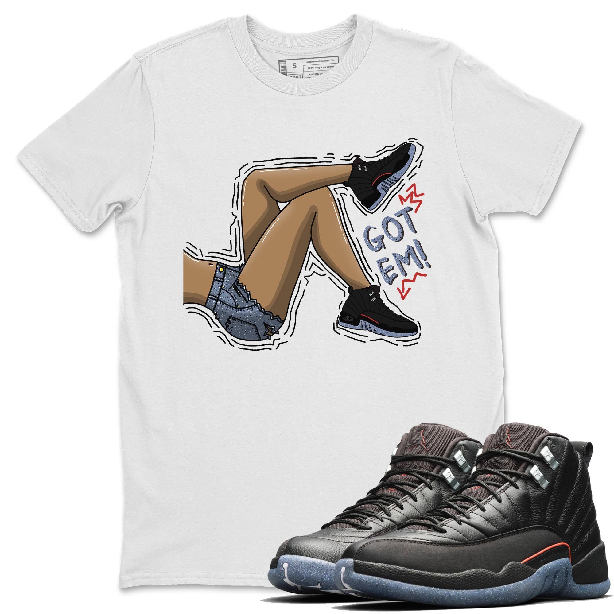 Jordan 12 Grind Shirt To Match Jordans Got Em Legs Sneaker Tees Jordan 12 Grind Drip Gear Zone Sneaker Matching Clothing Unisex Shirts