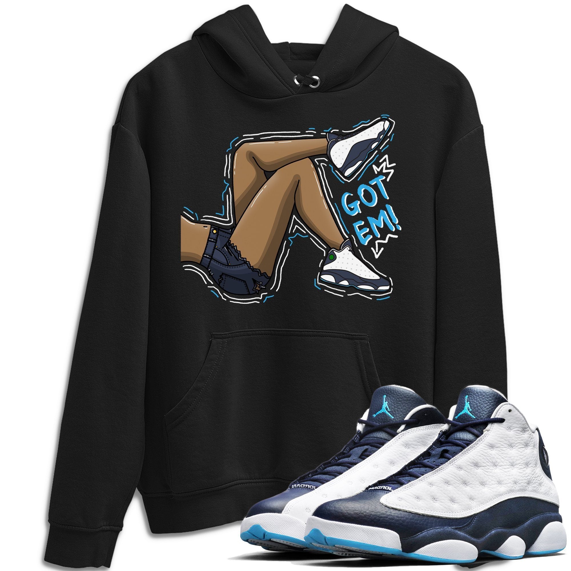Jordan 13 Obsidian Shirt To Match Jordans Got Em Legs Sneaker Tees Jordan 13 Obsidian Drip Gear Zone Sneaker Matching Clothing Unisex Shirts