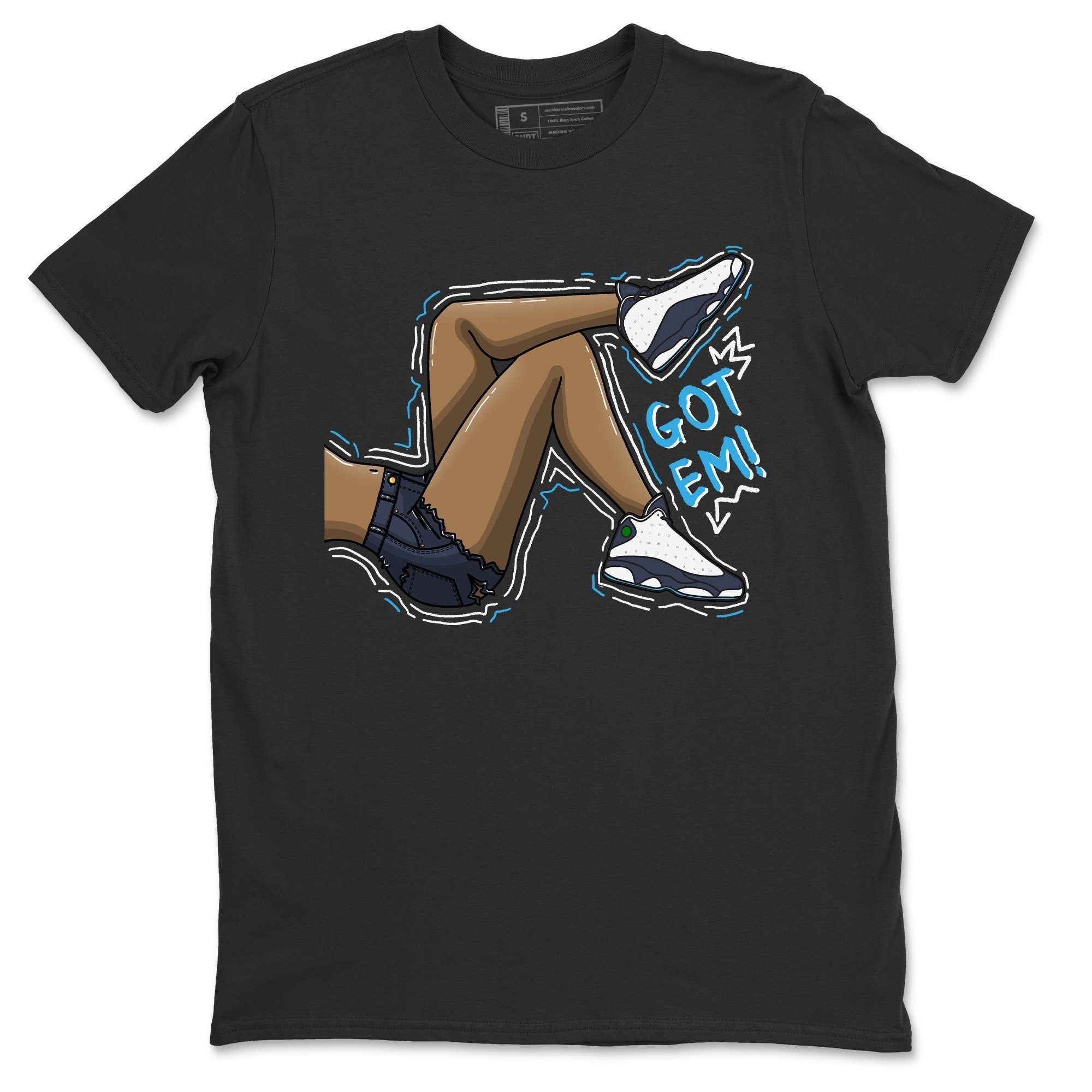 Jordan 13 Obsidian Shirt To Match Jordans Got Em Legs Sneaker Tees Jordan 13 Obsidian Drip Gear Zone Sneaker Matching Clothing Unisex Shirts
