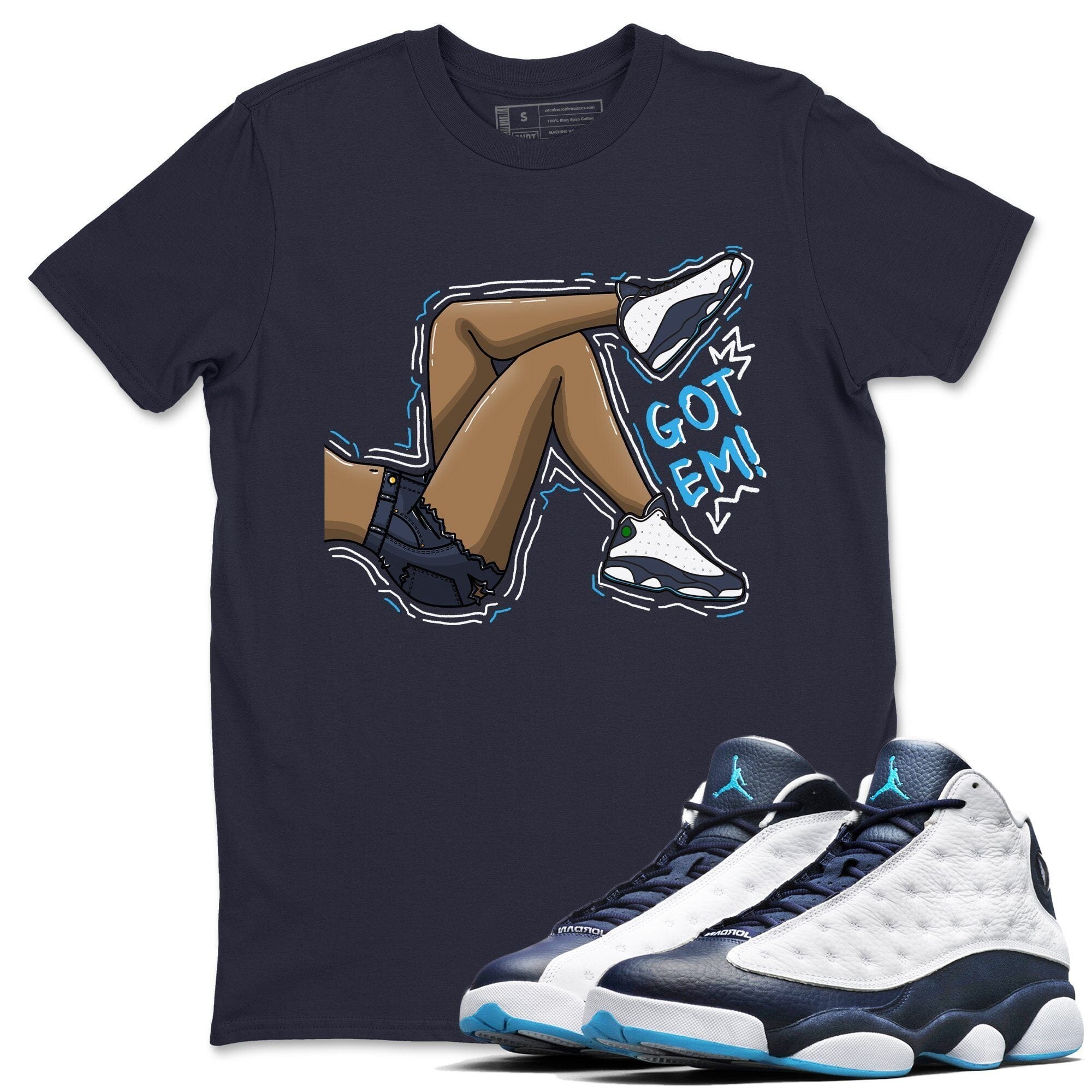 Jordan 13 Obsidian Shirt To Match Jordans Got Em Legs Sneaker Tees Jordan 13 Obsidian Drip Gear Zone Sneaker Matching Clothing Unisex Shirts
