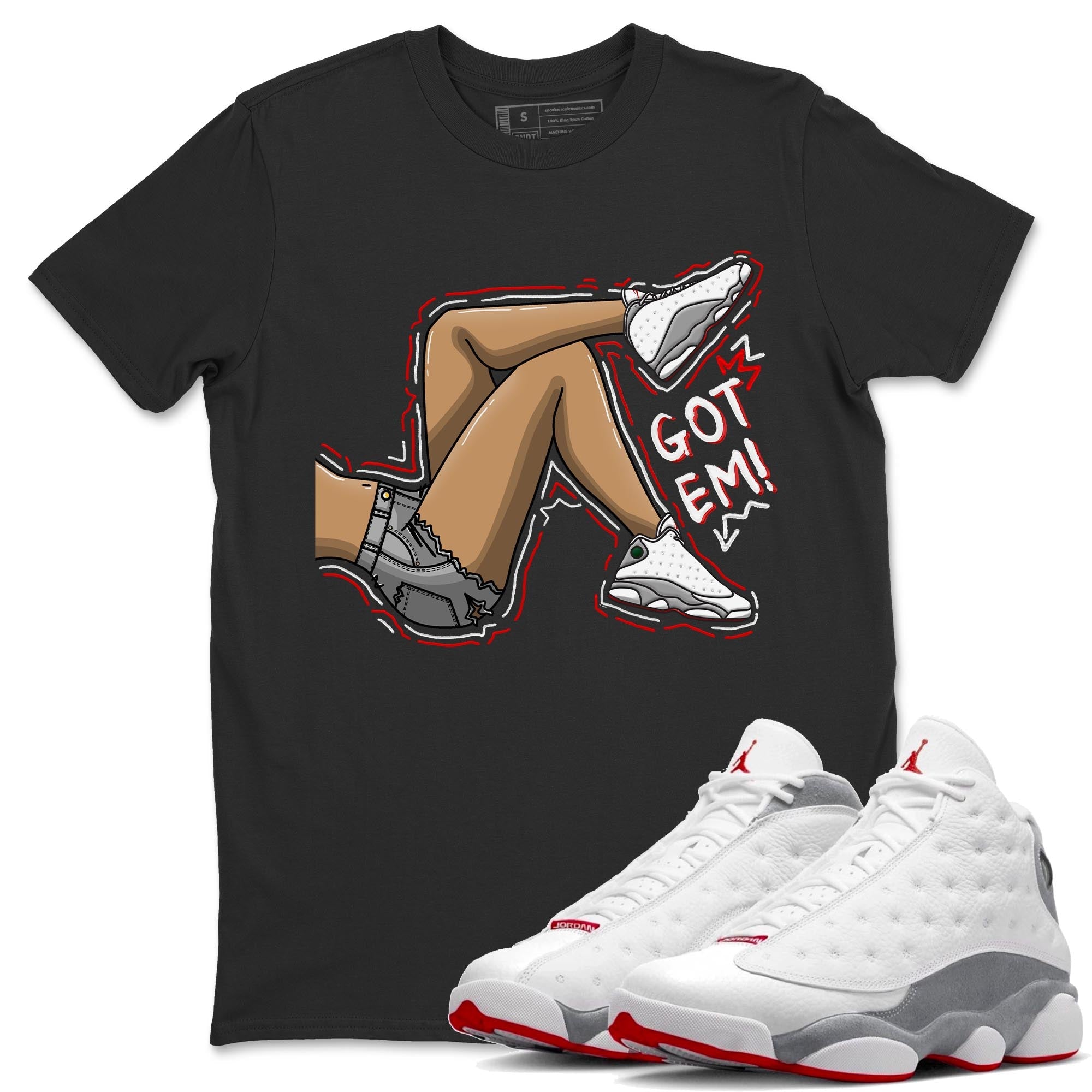 AJ13 Wolf Grey Sneaker Match Tees Got Em Legs Streetwear Sneaker Shirt Air Jordan 13 Wolf Grey Drip Gear Zone Sneaker Matching Clothing Unisex Shirts Black 1