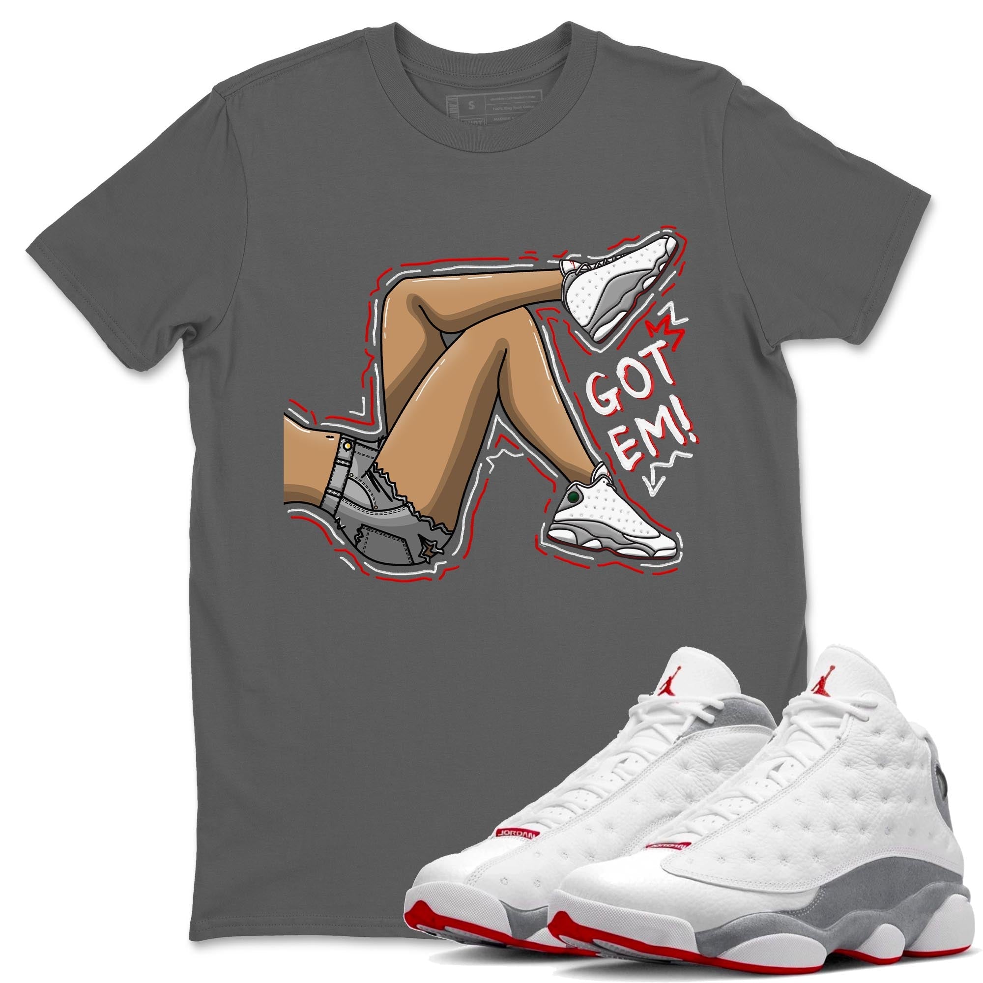 AJ13 Wolf Grey Sneaker Match Tees Got Em Legs Streetwear Sneaker Shirt Air Jordan 13 Wolf Grey Drip Gear Zone Sneaker Matching Clothing Unisex Shirts Cool Grey 1