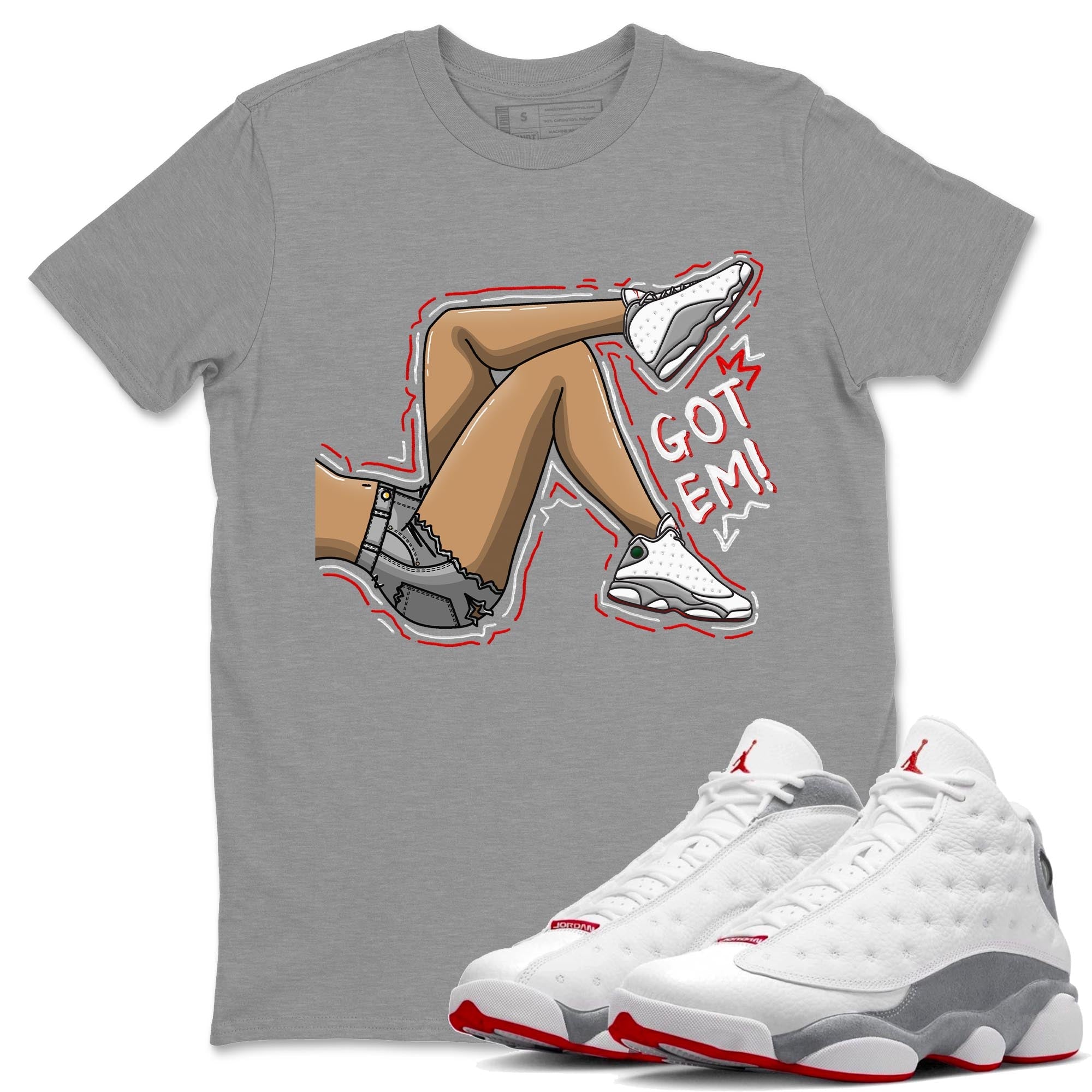 AJ13 Wolf Grey Sneaker Match Tees Got Em Legs Streetwear Sneaker Shirt Air Jordan 13 Wolf Grey Drip Gear Zone Sneaker Matching Clothing Unisex Shirts Heather Grey 1